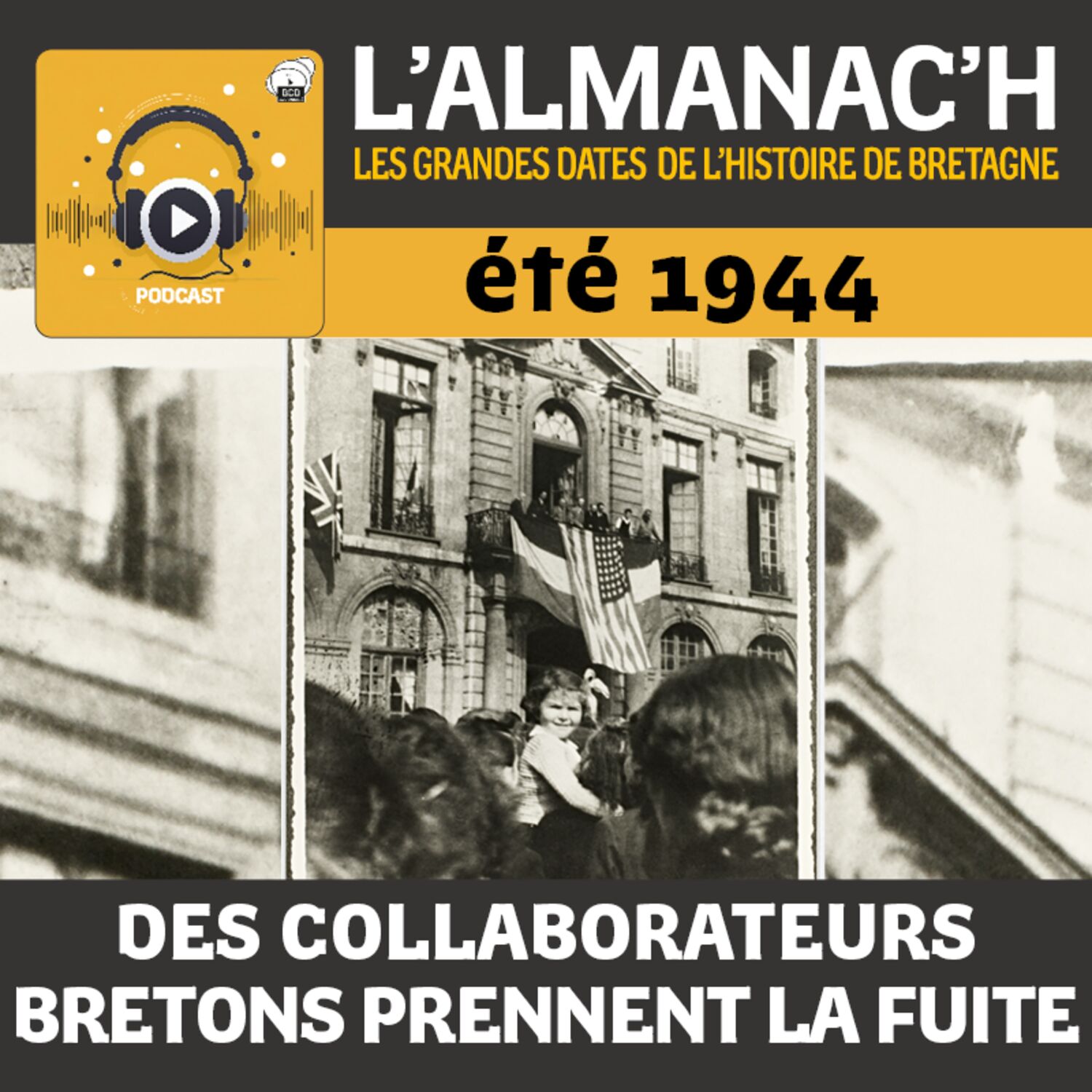 Eté 1944 : des collaborateurs bretons prennent la fuite episode artwork