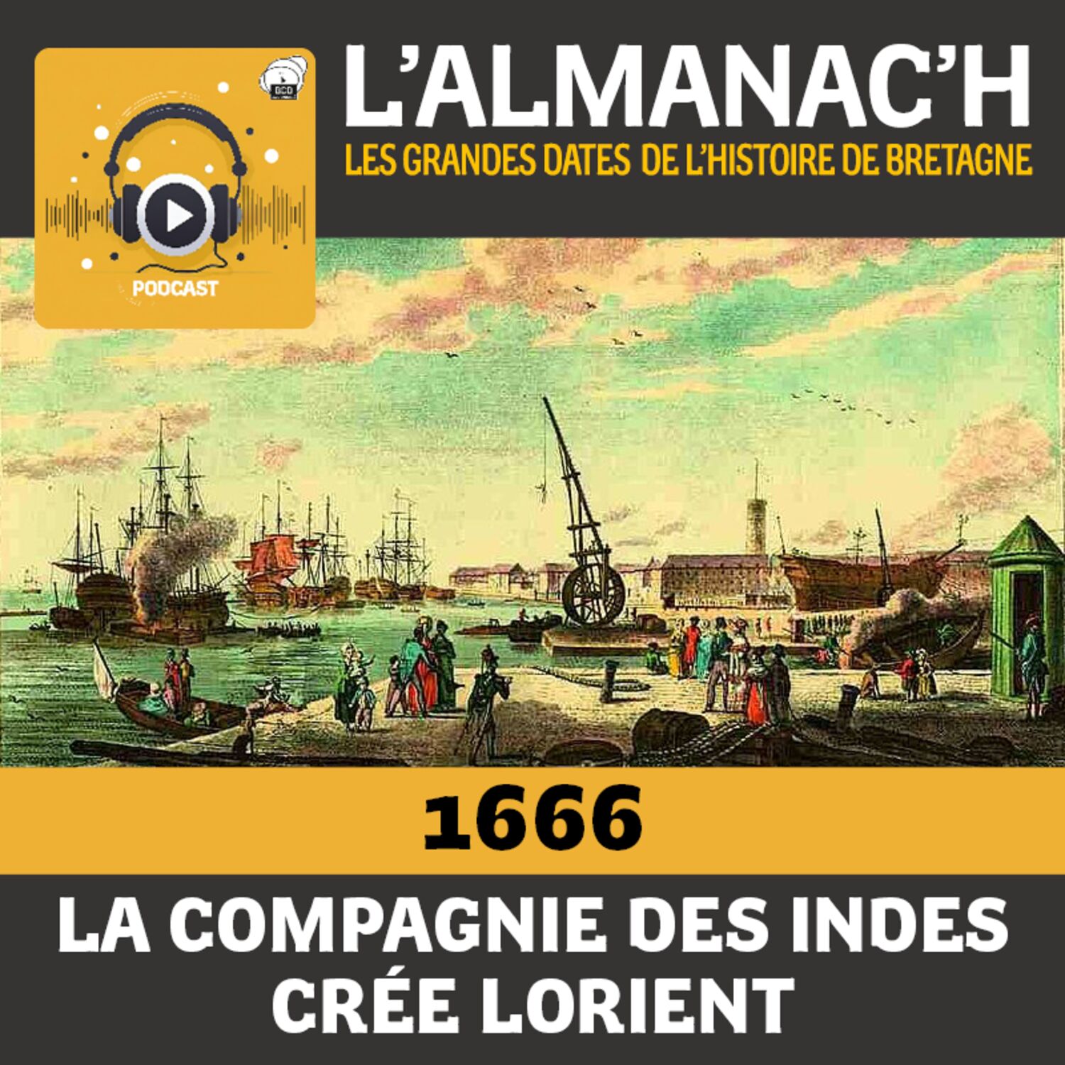 En 1666, la Compagnie des Indes crée Lorient episode artwork