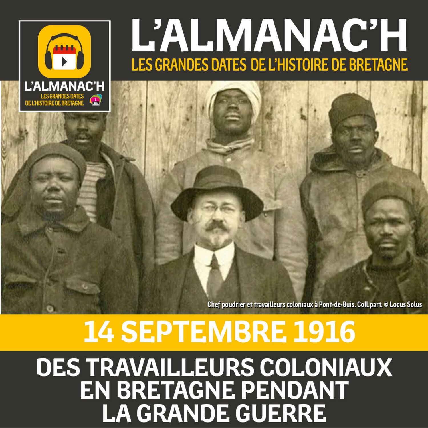 14 septembre 1916. Des travailleurs coloniaux en Bretagne pendant la Grande Guerre - L'Almanac'h, les grandes dates de l'Histoire de Bretagne episode artwork