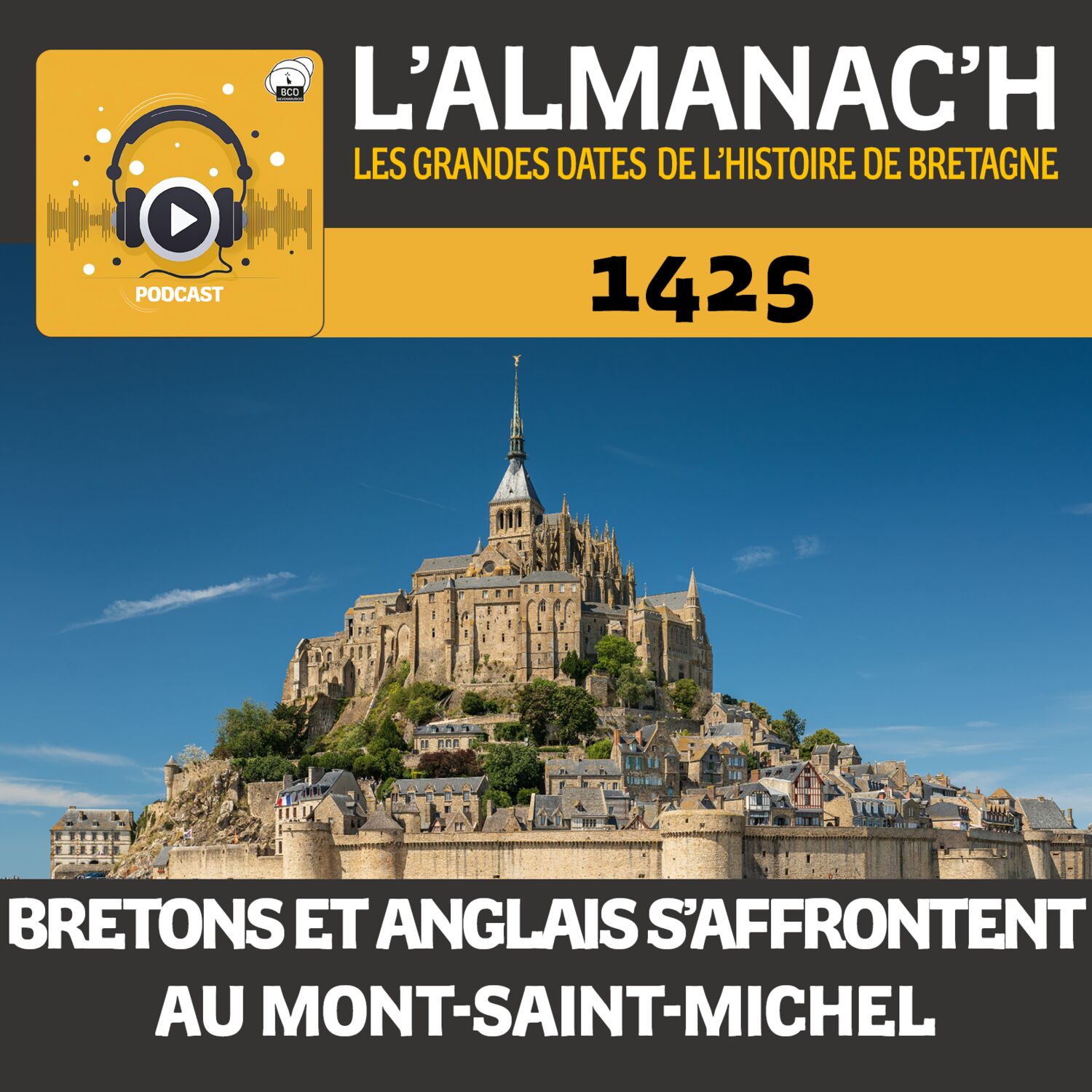 Juin 1425 : Quand les Bretons et les Anglais s'affrontaient au Mont-Saint-Michel episode artwork