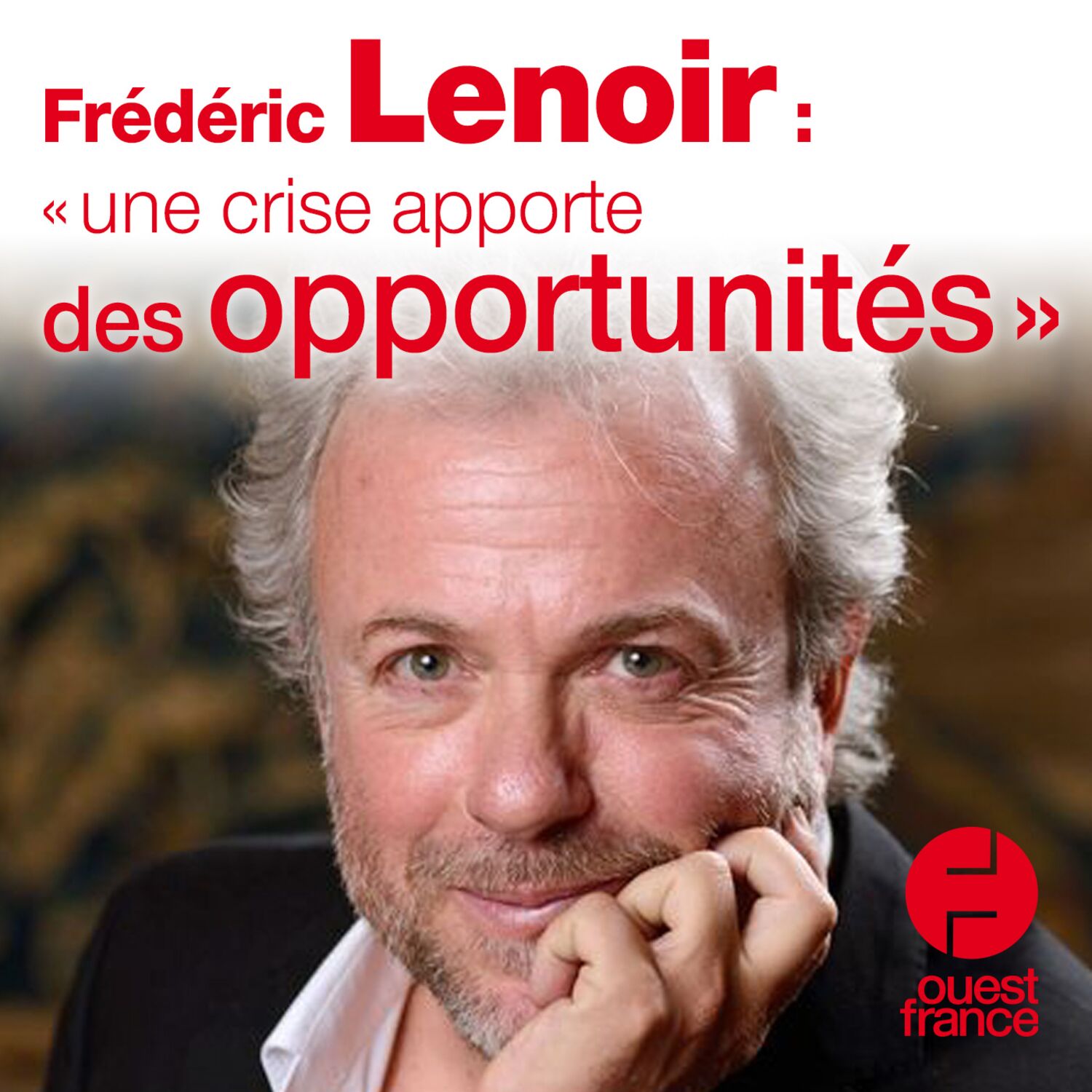 Pour le sociologue Frédéric Lenoir cette crise peut ouvrir des opportunités episode artwork