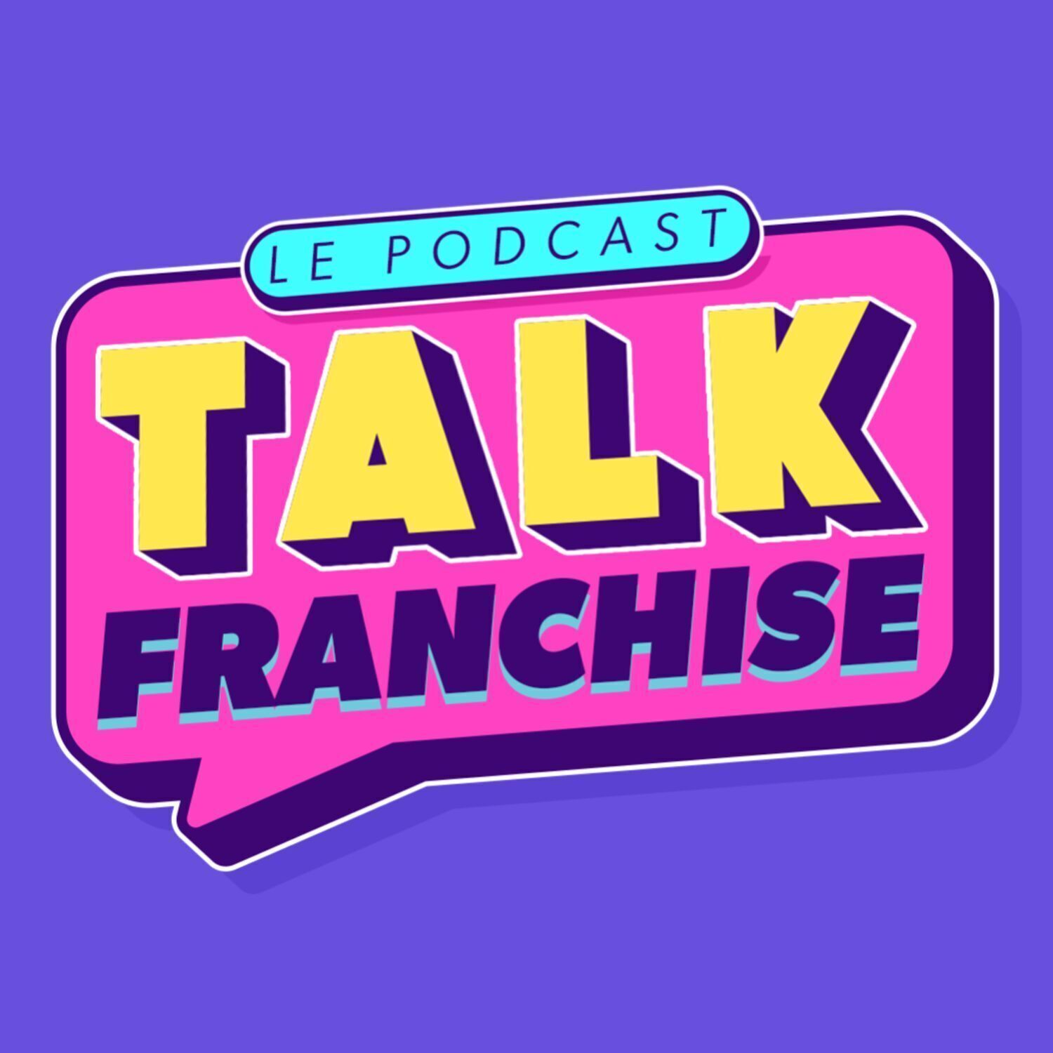 Le Talk Franchise : l'actualité du monde de la franchise - Novembre 2025 episode artwork
