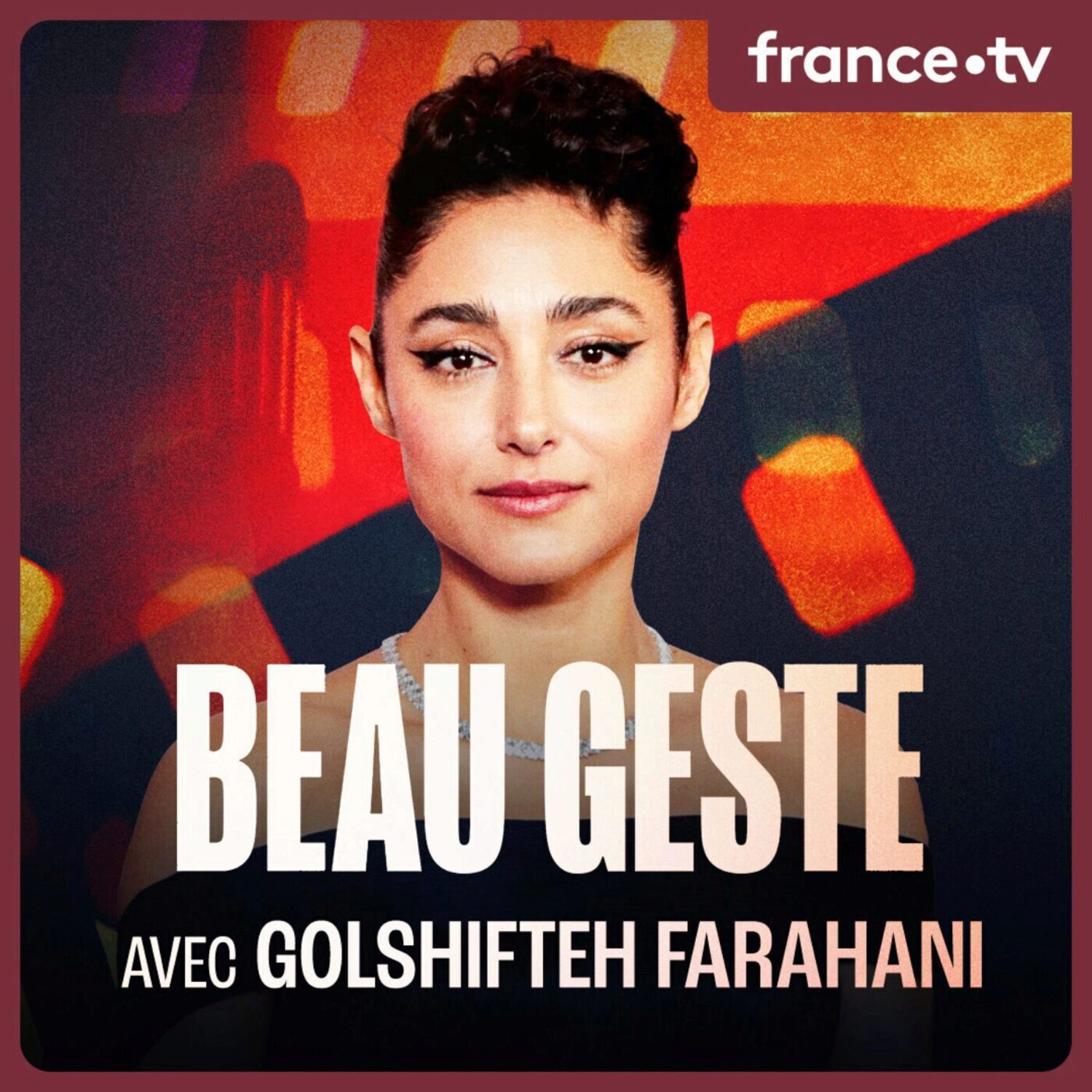Golshifteh Farahani, la femme de feu episode artwork