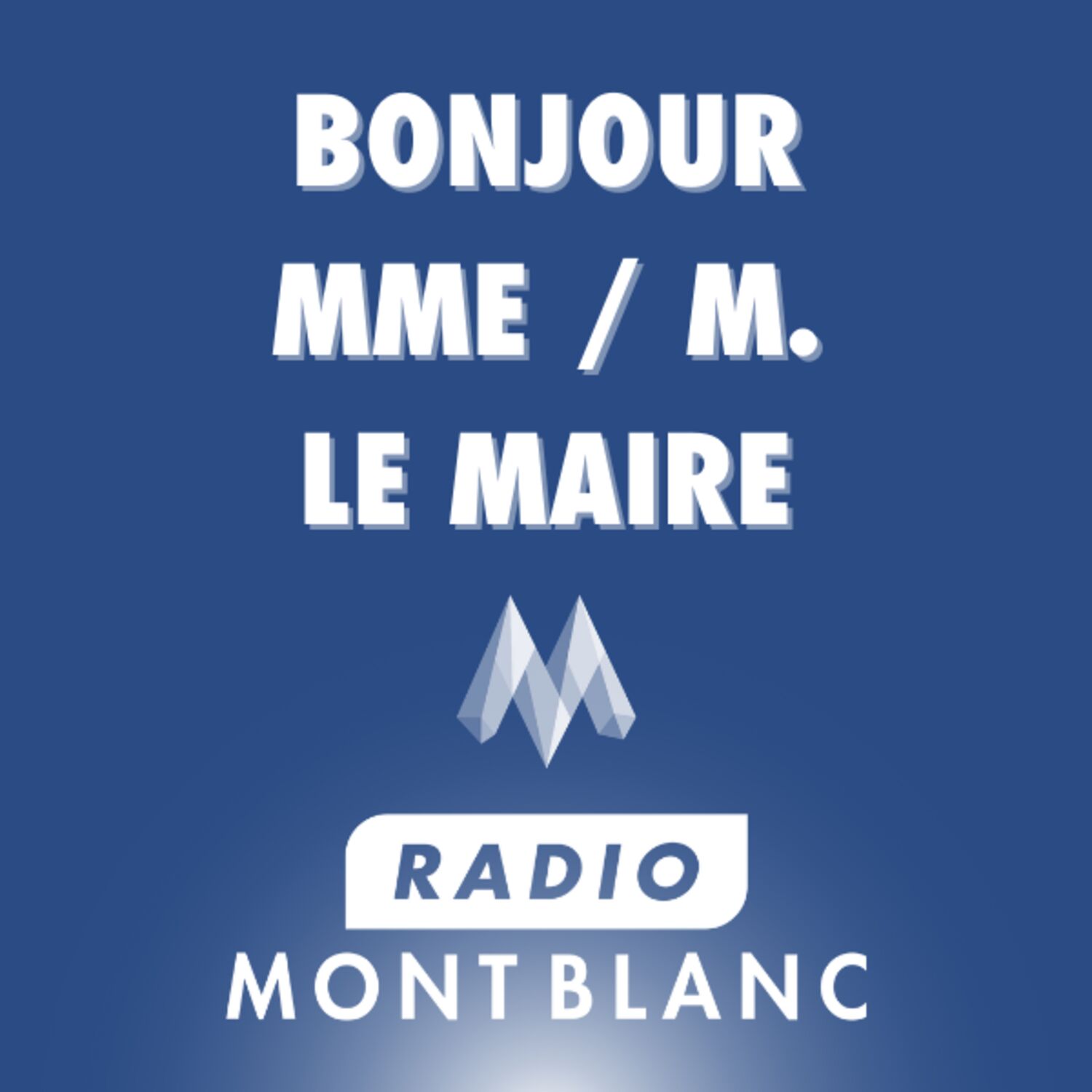 Bonjour Madame / Monsieur le Maire