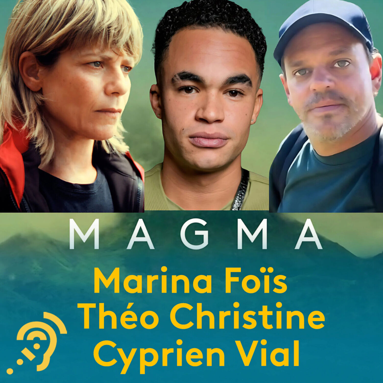 Marina Foïs, Théo Christine, Cyprien Vial : "Magma" puissance 3 episode artwork