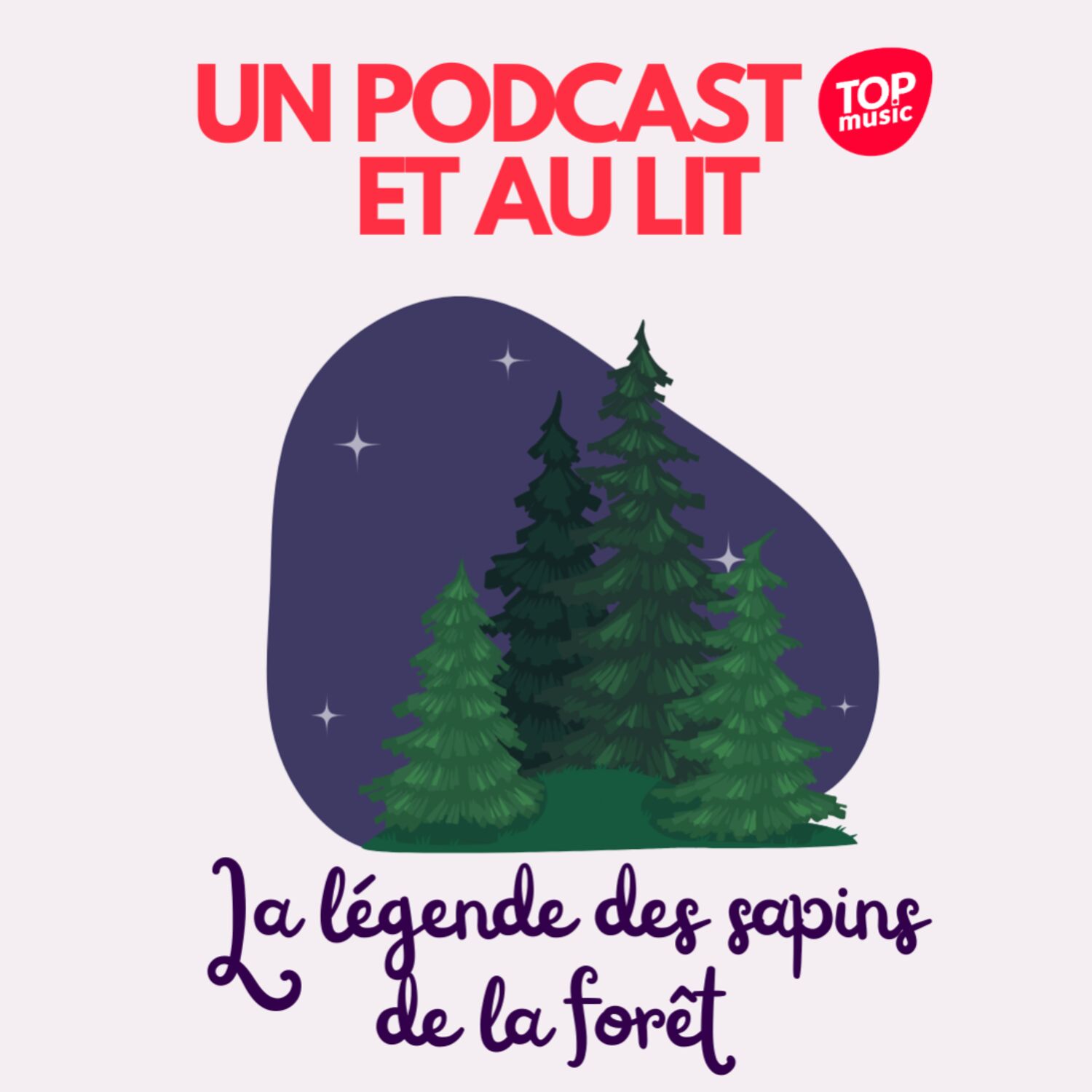 Un podcast et au lit ! - La légende des sapins de la forêt Sainte de Haguenau