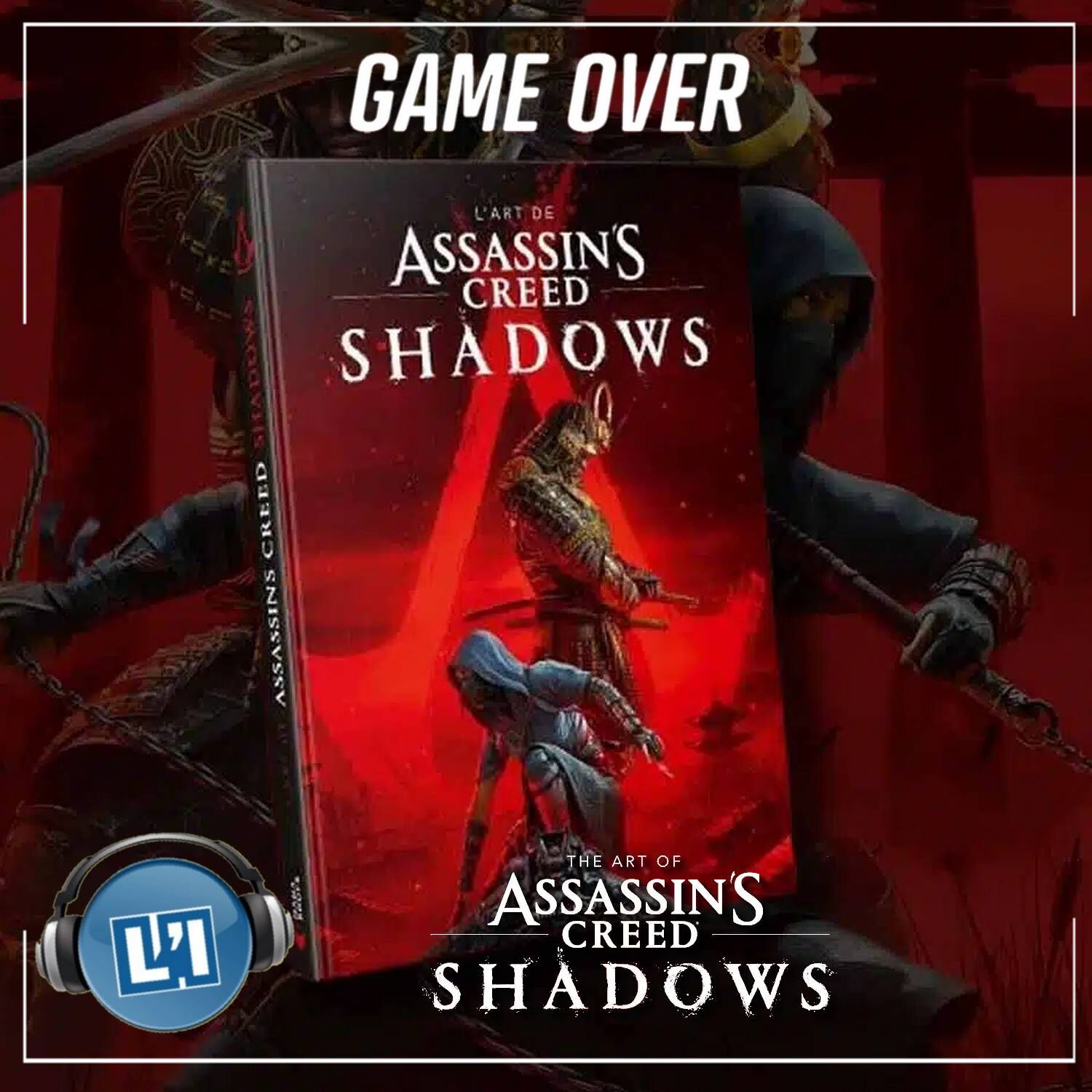ASSASSINS CREED SHADOWS , PRÉSENTATION DE L'ARTBOOK episode artwork