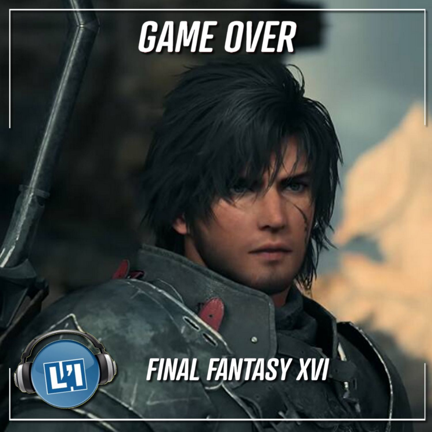 FINAL FANTASY XVI , LE TEST episode artwork