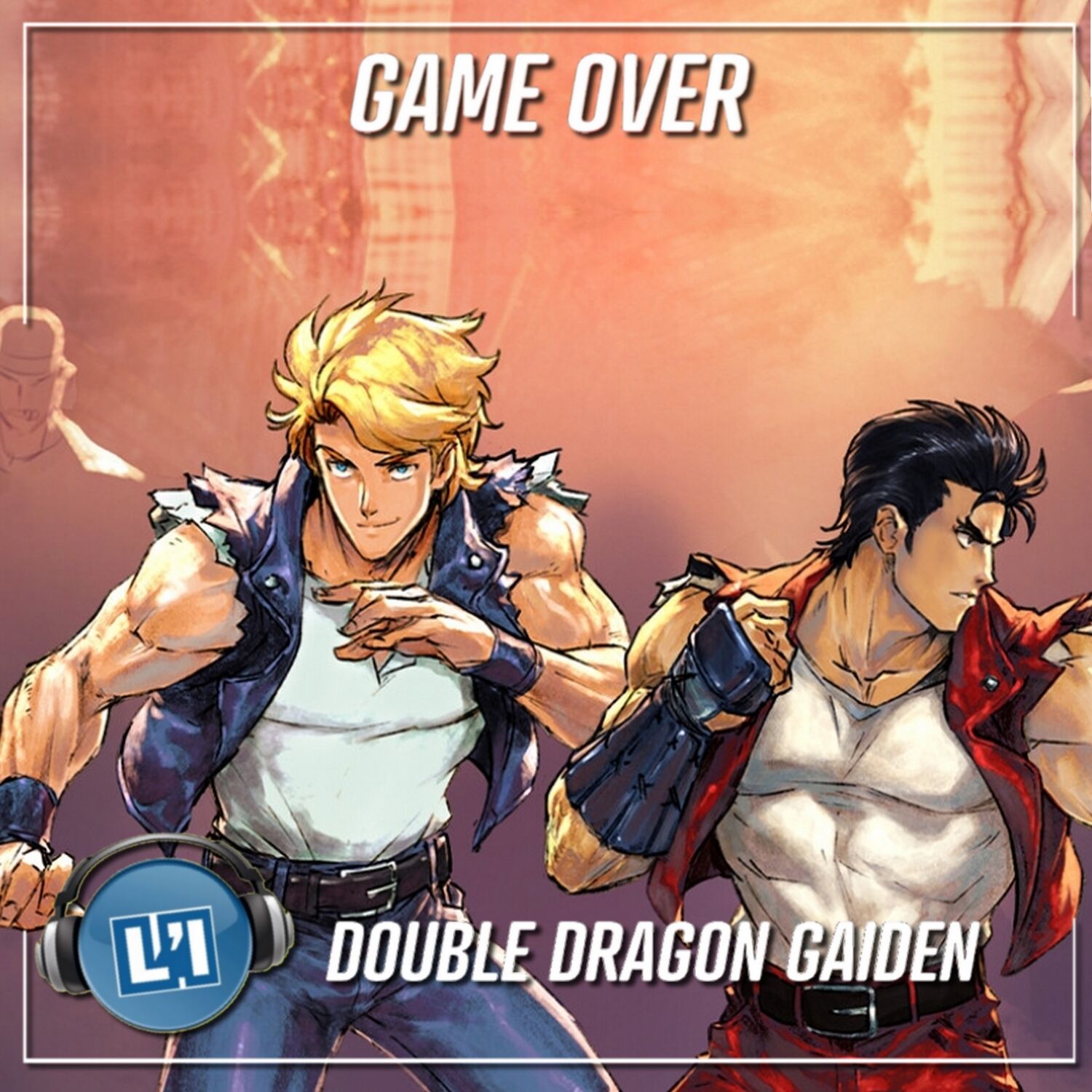 DOUBLE DRAGON GAIDEN: RISE OF THE DRAGONS , LE TEST episode artwork