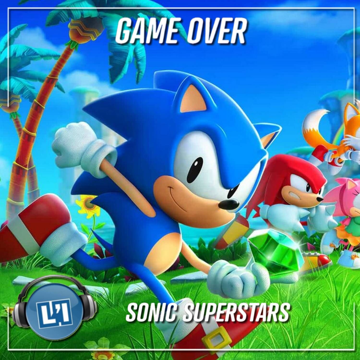SONIC SUPERSTARS, LE TEST episode artwork