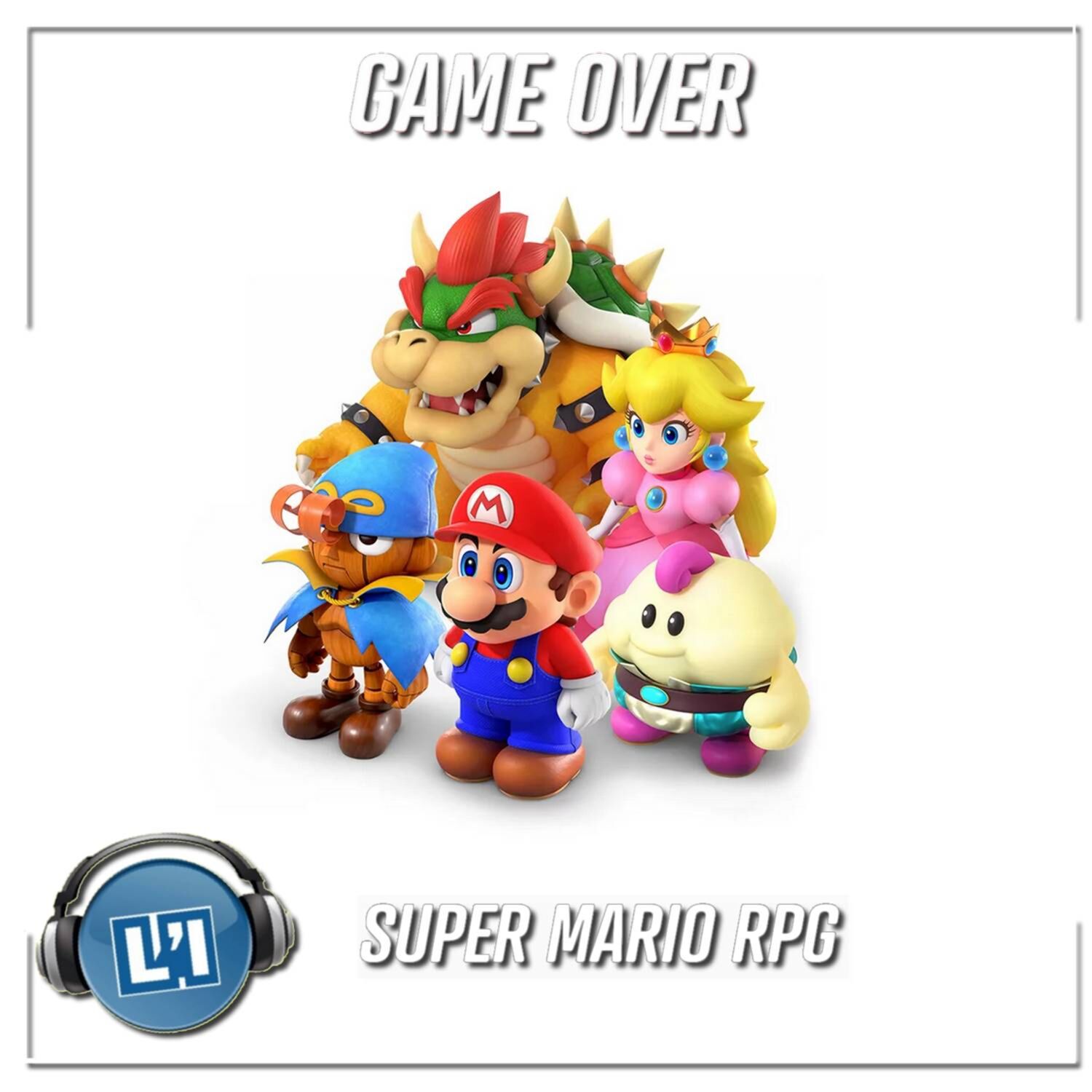 SUPER MARIO RPG, MES IMPRESSIONS episode artwork
