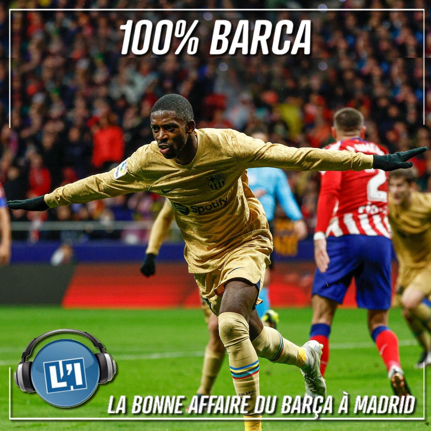 LA BONNE AFFAIRE DU BARÇA À MADRID  - ATLETICO MADRID VS FC BARCELONE - 2022/2023 - J16 episode artwork