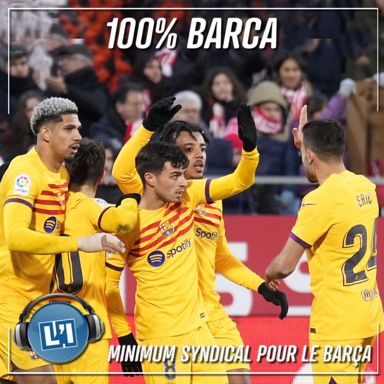 MINIMUM SYNDICAL POUR LE LE BARÇA   - GÉRONE VS FC BARCELONE - 2022/2023 - J18 episode artwork