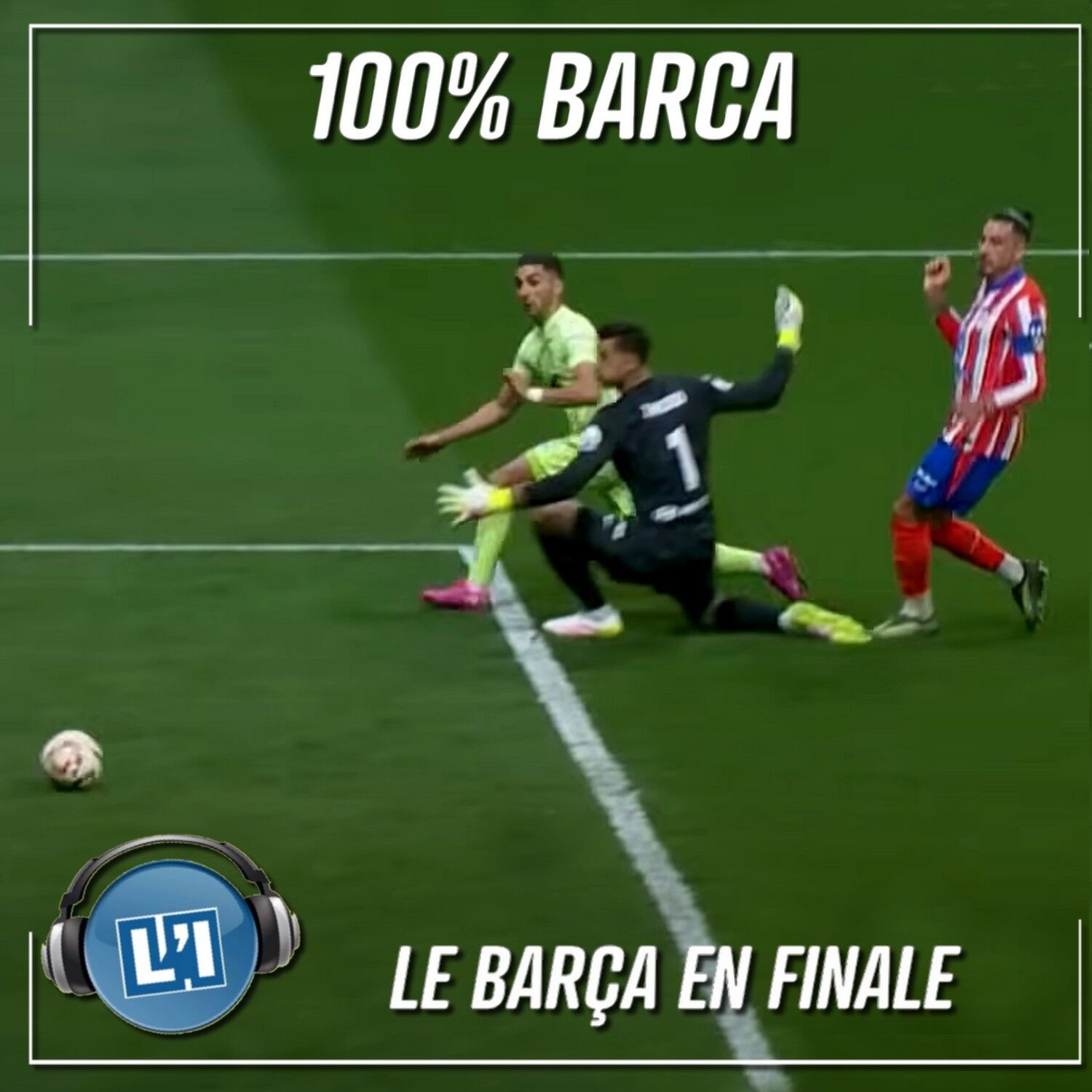 LE BARÇA EN FINALE  -  ATLÉTICO MADRID VS FC BARCELONE  - 1/2 DE FINALE RETOUR DE LA COUPE DU ROI episode artwork