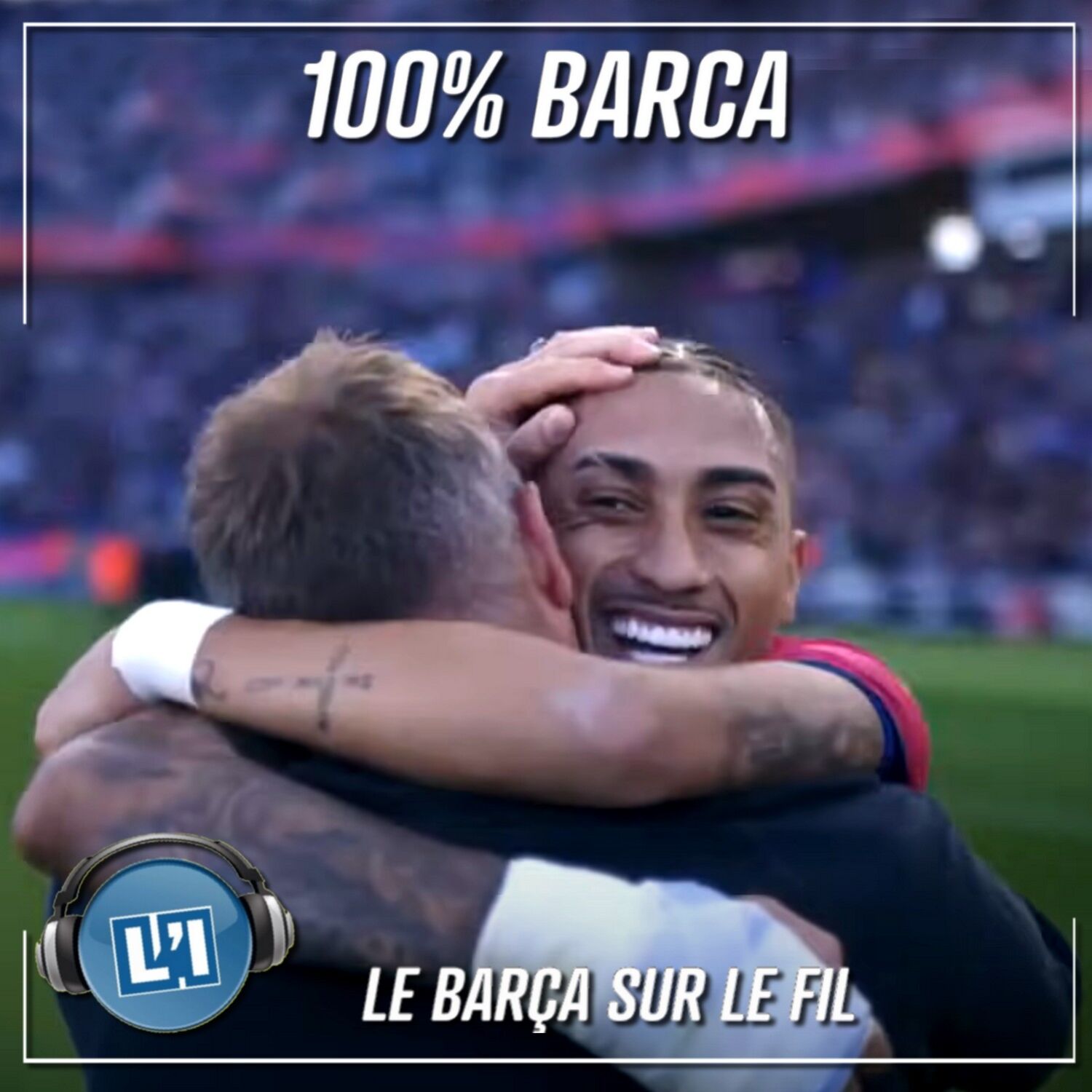 LE BARÇA SUR LE FIL   -  FC BARCELONE VS CELTA VIGO - LIGA 2024/2025 - J32 episode artwork