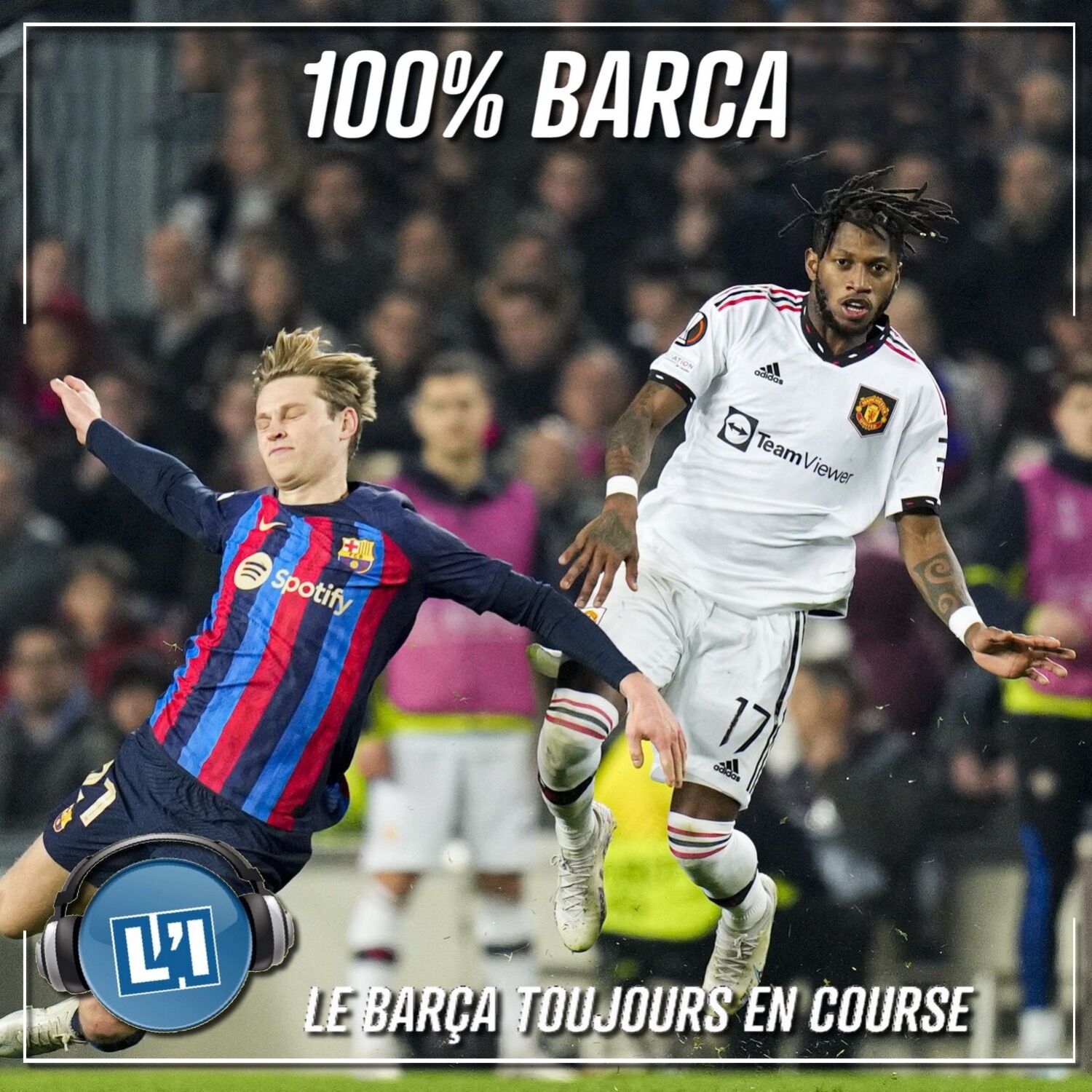 LE BARÇA TOUJOURS EN COURSE -    FC BARCELONE VS MANCHESTER UNITED - LIGUE EUROPA 2022/2023 episode artwork