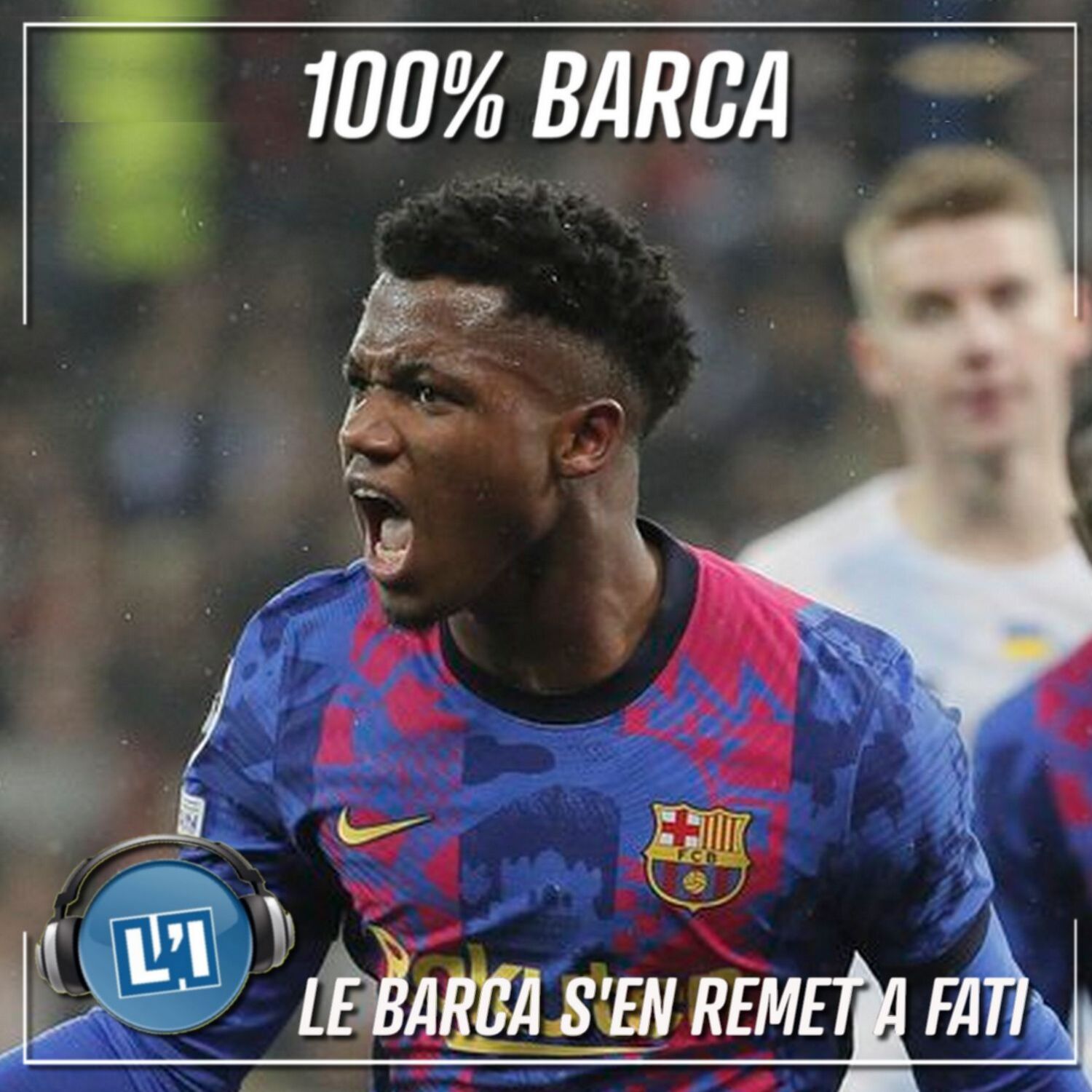 LE BARCA S'EN REMET A FATI - Dynamo Kiev VS. FC Barcelone - 2021/2022 - LDC J4 episode artwork
