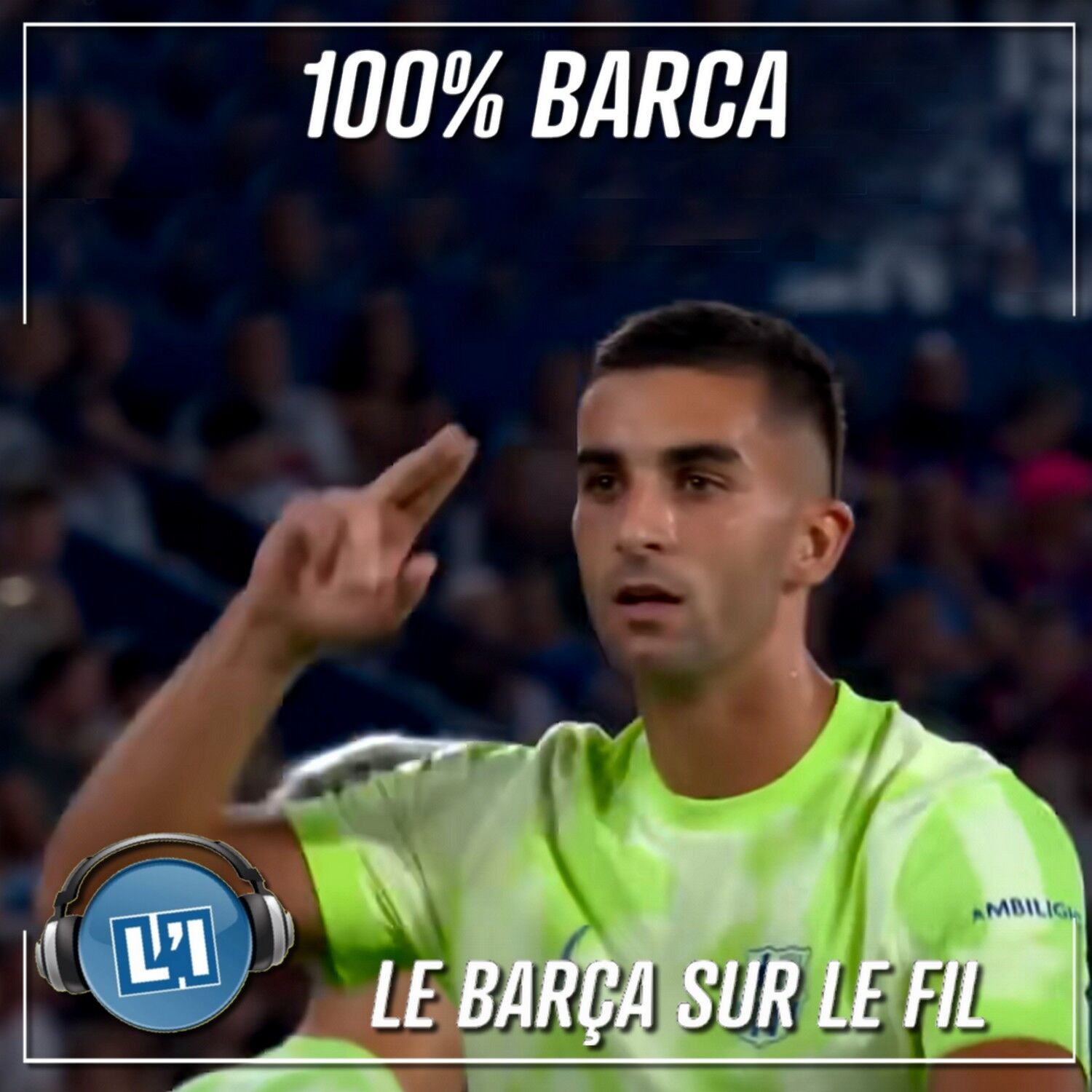 LE BARÇA SUR LE FIL - LEVANTE UD  VS FC BARCELONE  - LIGA 2025/2026 - J2 episode artwork