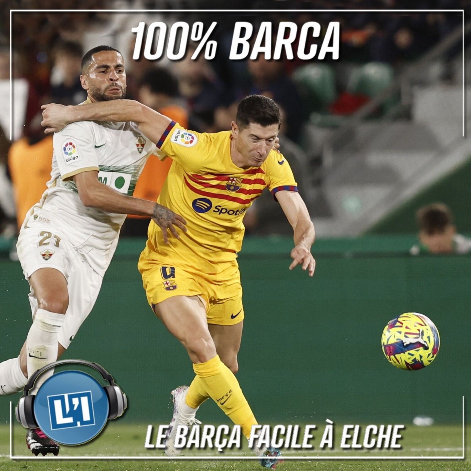 LE BARÇA FACILE À ELCHE  - ELCHE VS FC BARCELONE   - 2022/2023 - J27 episode artwork