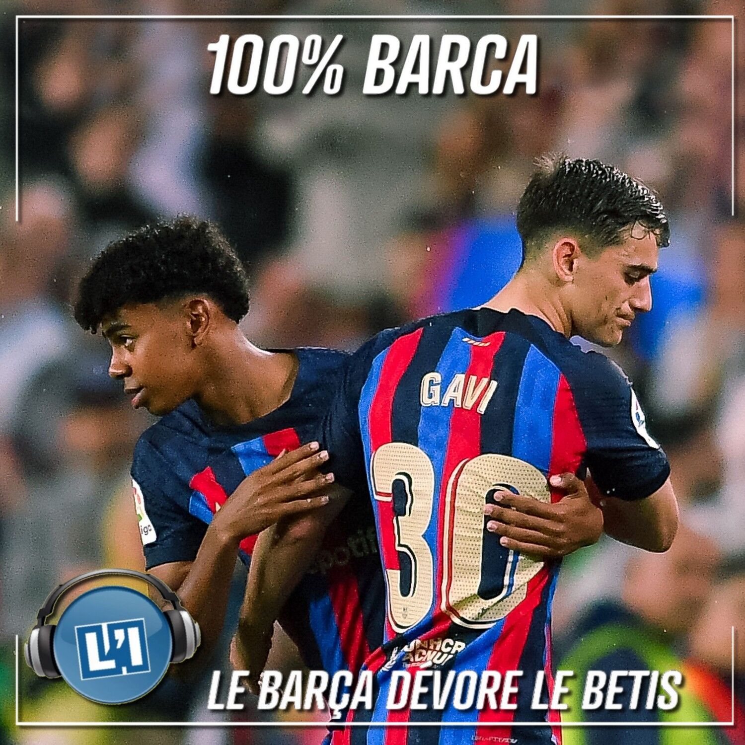 LE BARÇA DÉVORE LE BETIS  - FC BARCELONE VS BETIS SEVILLE - 2022/2023 - J32 episode artwork