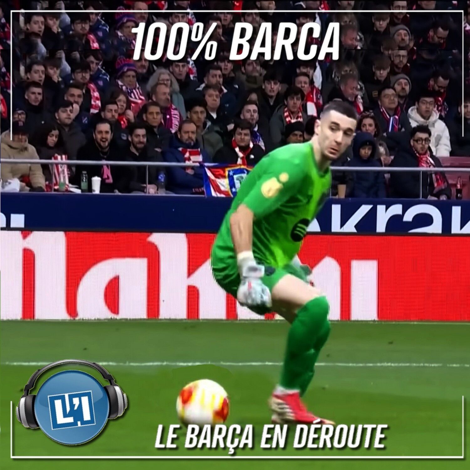 LE BARÇA EN DÉROUTE  - 1/2 FINALE ALLER DE LA COUPE DU ROI episode artwork