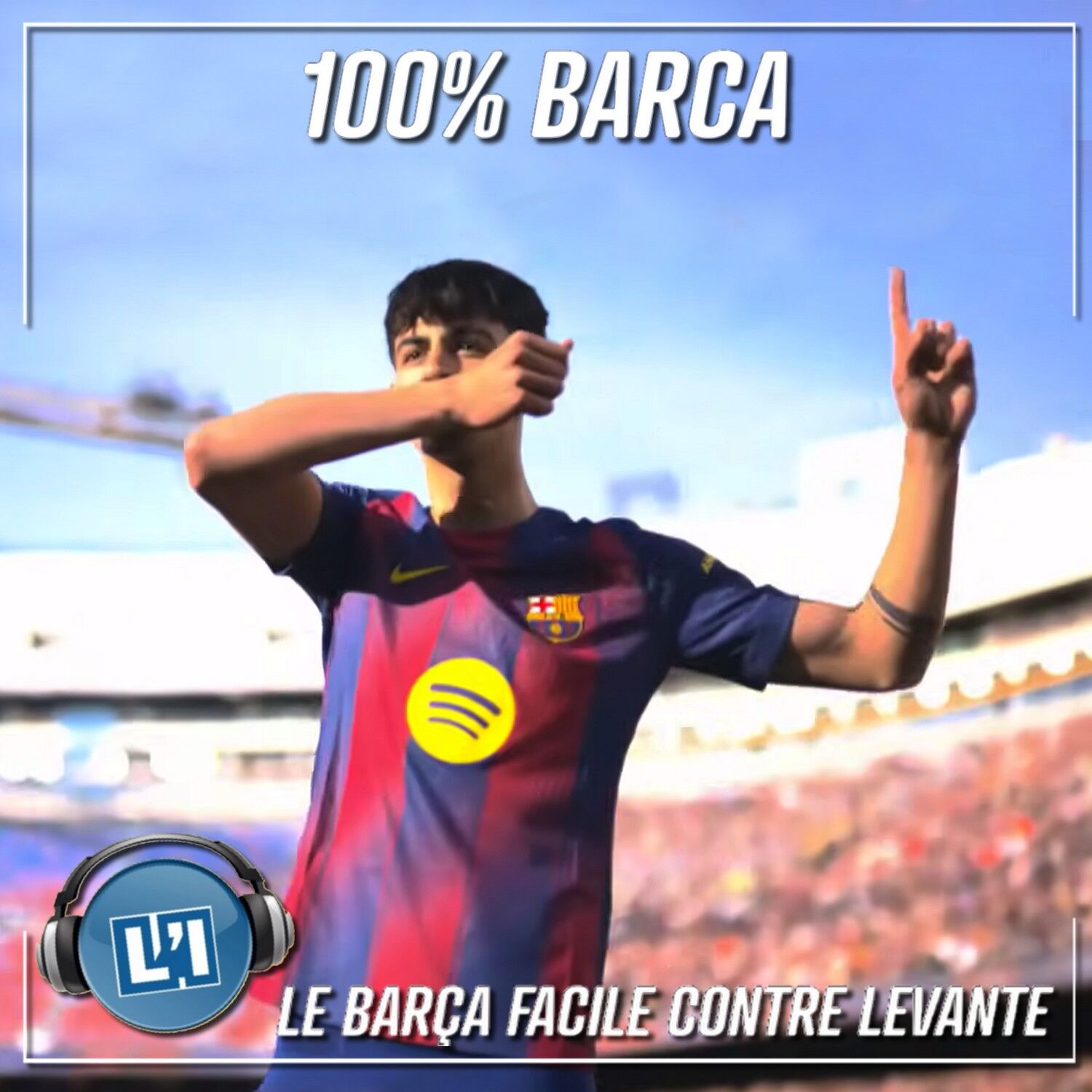 LE BARÇA FACILE CONTRE LEVANTE  - LIGA 2025/2026 - J25 episode artwork