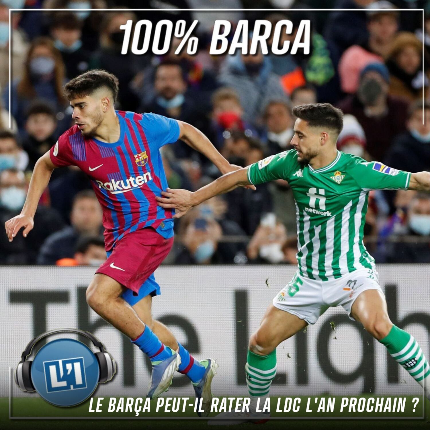 LE BARÇA PEUT-IL RATER LA LDC L'AN PROCHAIN ? - FC Barcelone vs. Betis - 2021/2022 - LIGA J16 episode artwork