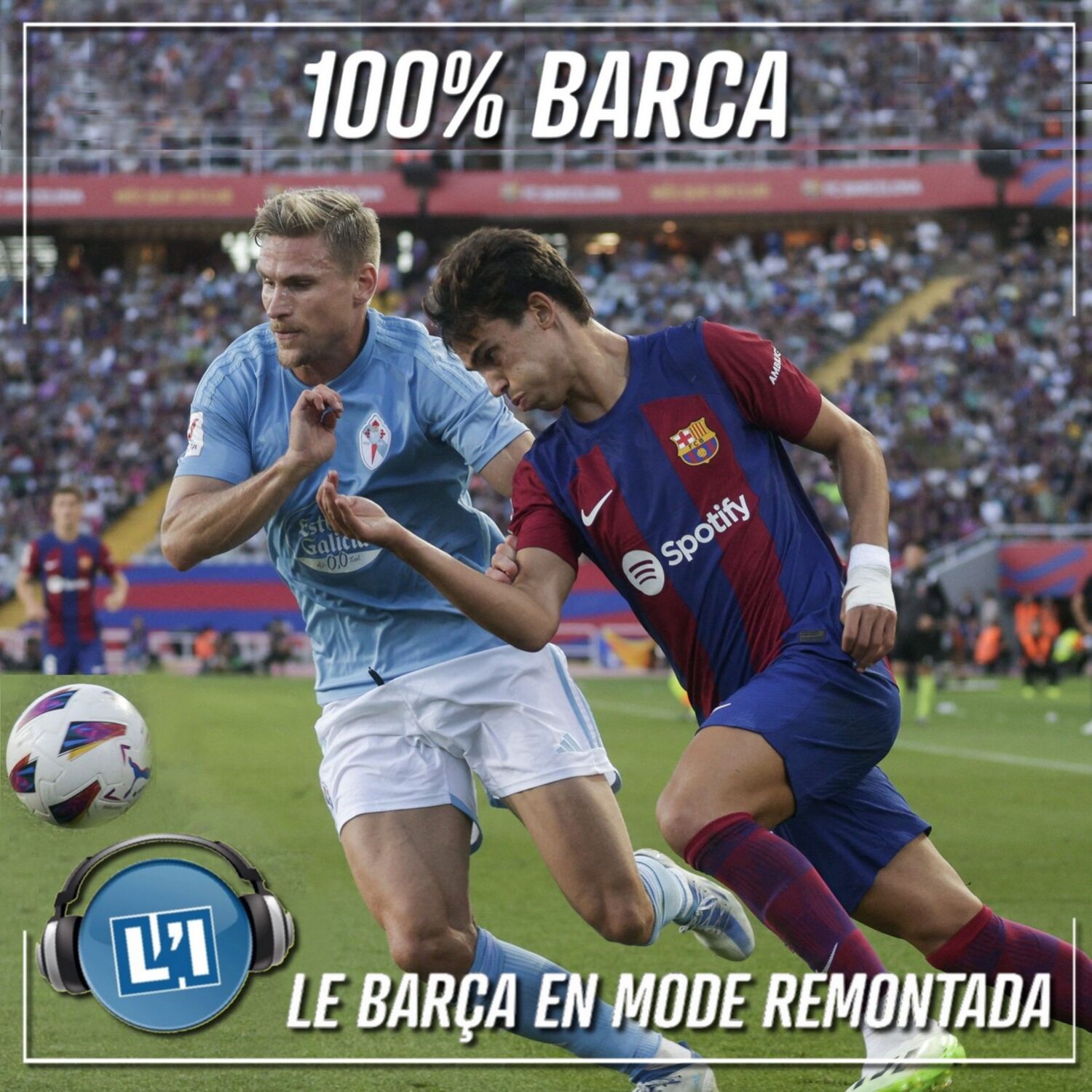 LE BARÇA EN MODE REMONTADA  - FC BARCELONE VS CELTA  VIGO - 2023/2024 - J6 episode artwork