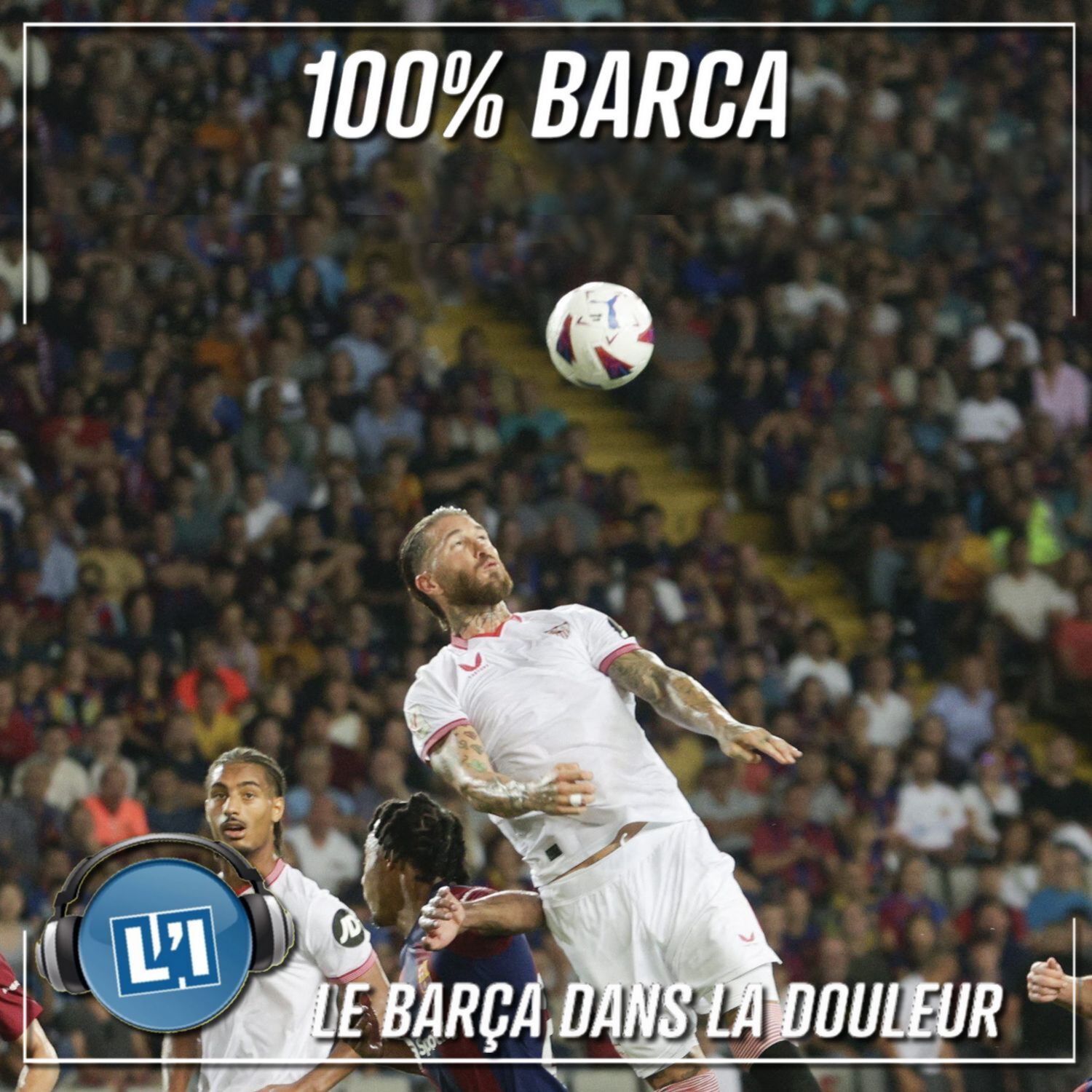LE BARÇA DANS LA DOULEUR  - FC BARCELONE VS SEVILLE FC - 2023/2024 - J8 episode artwork