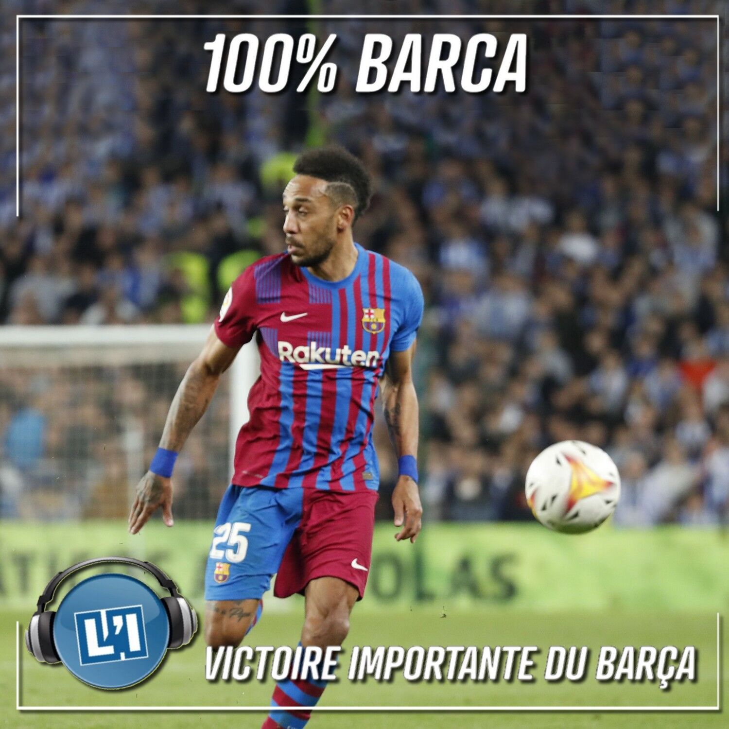 VICTOIRE IMPORTANTE DU BARÇA - LA REAL SOCIEDAD VS FC BARCELONE - 2021/2022 - J33 episode artwork