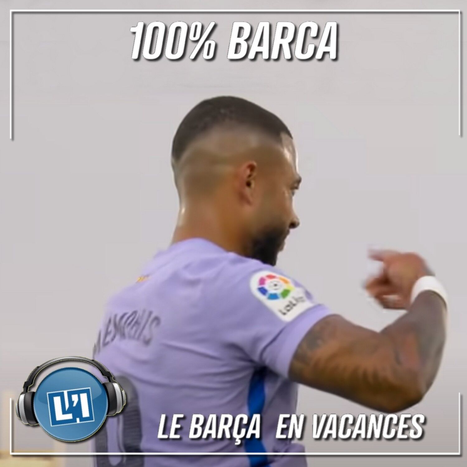 LE BARÇA EN VACANCES -  GETAFE VS FC BARCELONE - 2021/2022 - J37 episode artwork