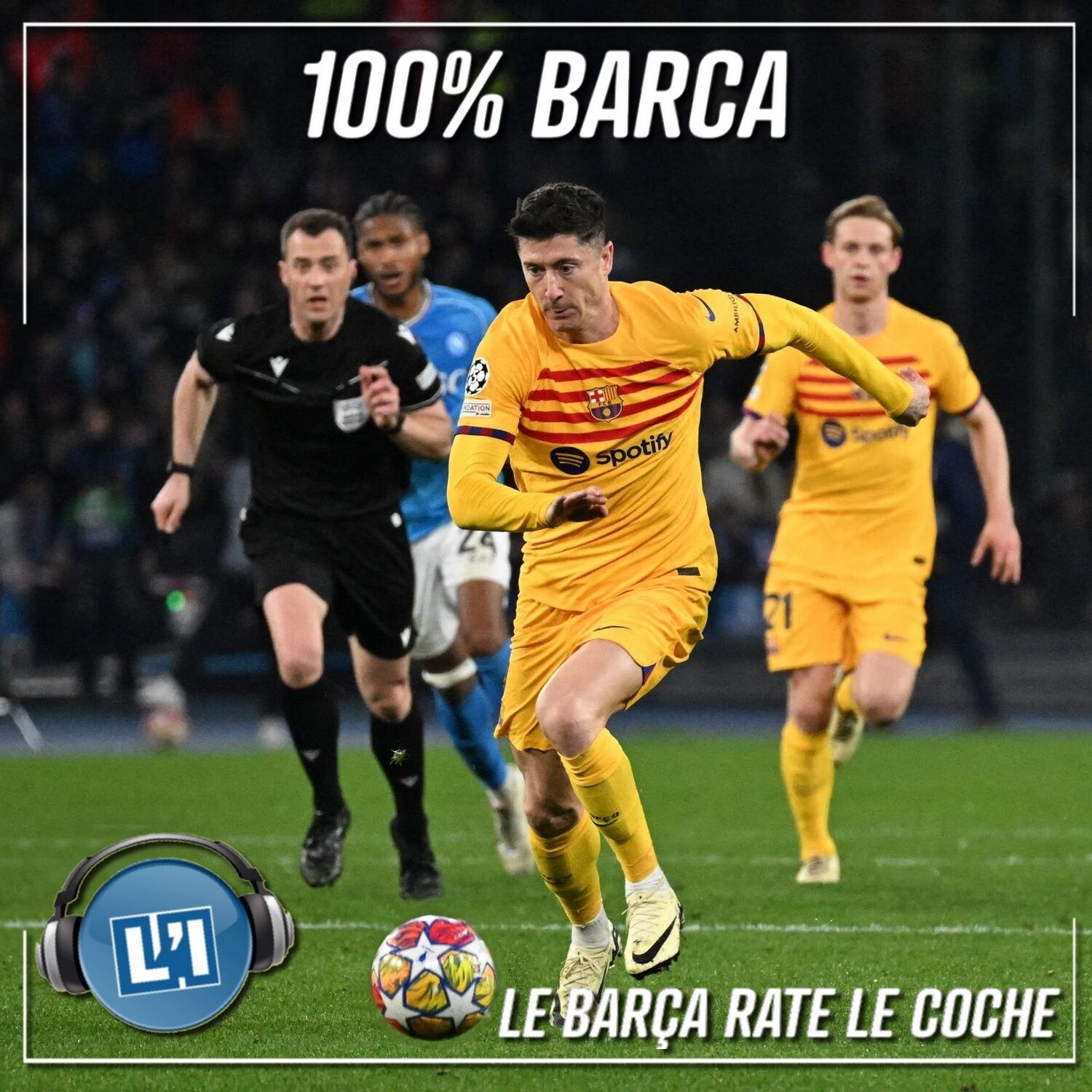 LE BARÇA RATE LE COCHE - NAPLES VS FC BARCELONE - 8ÈME DE FINALE ALLER DE LA LIGUE DES CHAMPIONS 2024 episode artwork