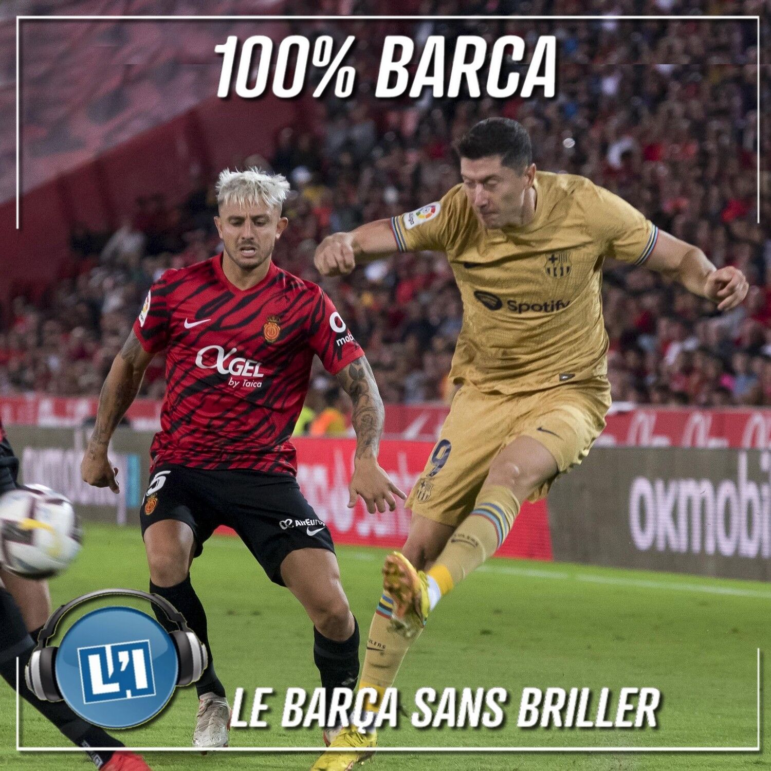 LE BARÇA SANS BRILLER  - RDC MALLORQUE VS FC BARCELONE  - 2022/2023 - J7 episode artwork