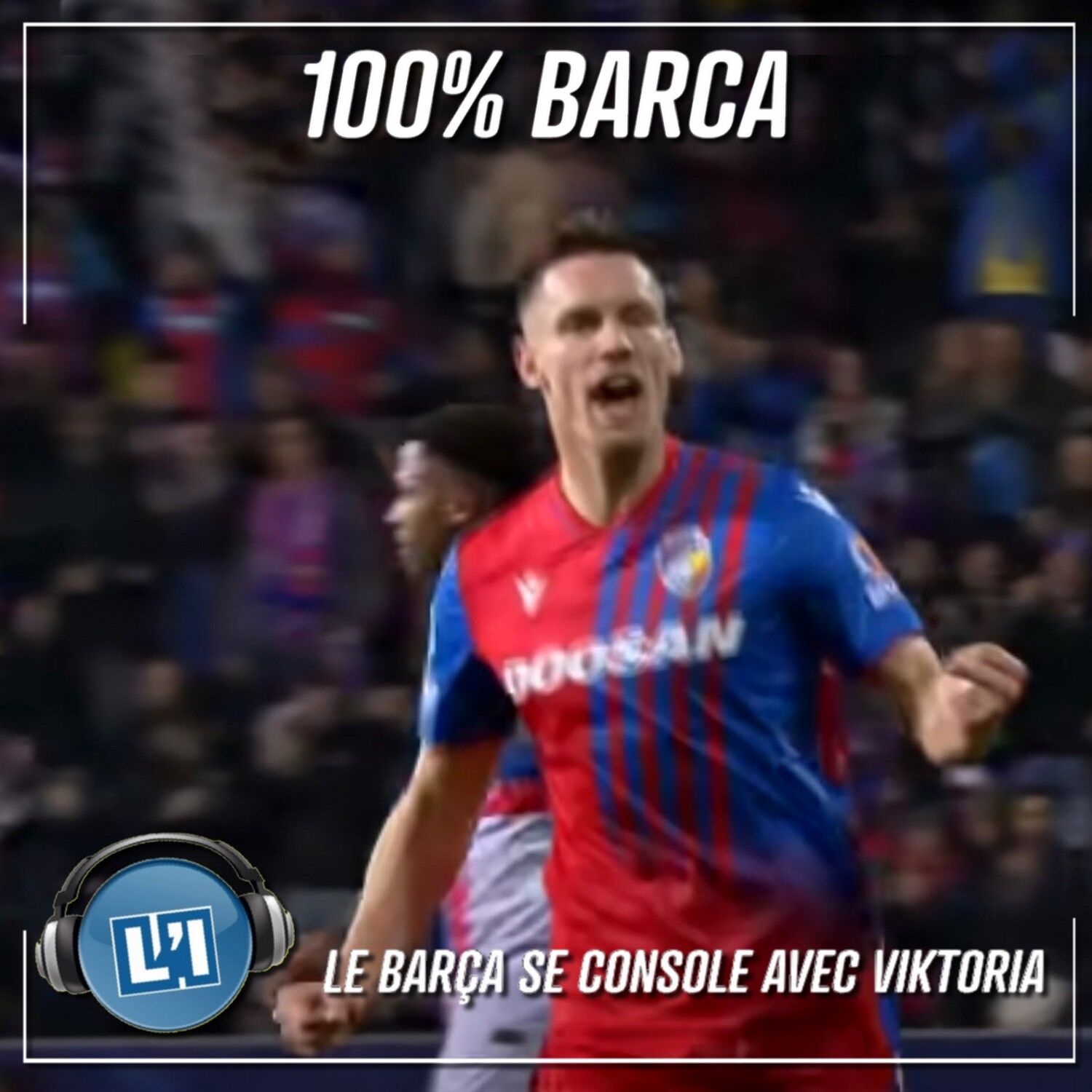 LE BARCA SE CONSOLE AVEC VIKTORIA - VIKTORIA PLZEN VS FC BARCELONE - LIGUE DES CHAMPIONS 2022-2023 episode artwork