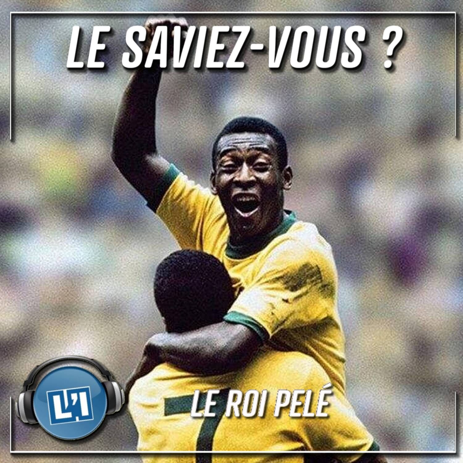 TOUT CE QUE VOUS IGNOREZ PEUT-ÊTRE SUR PELÉ episode artwork
