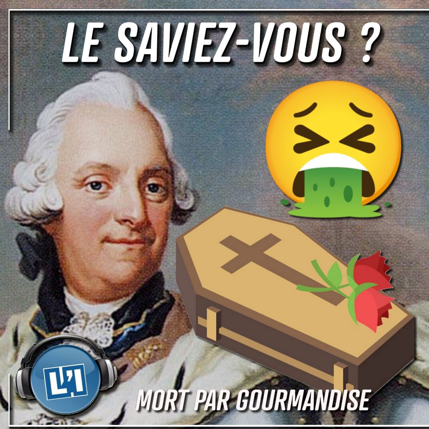 CE ROI CÉLÈBRE ROI QUI A MANGÉ JUSQU'À EN MOURIR ! episode artwork