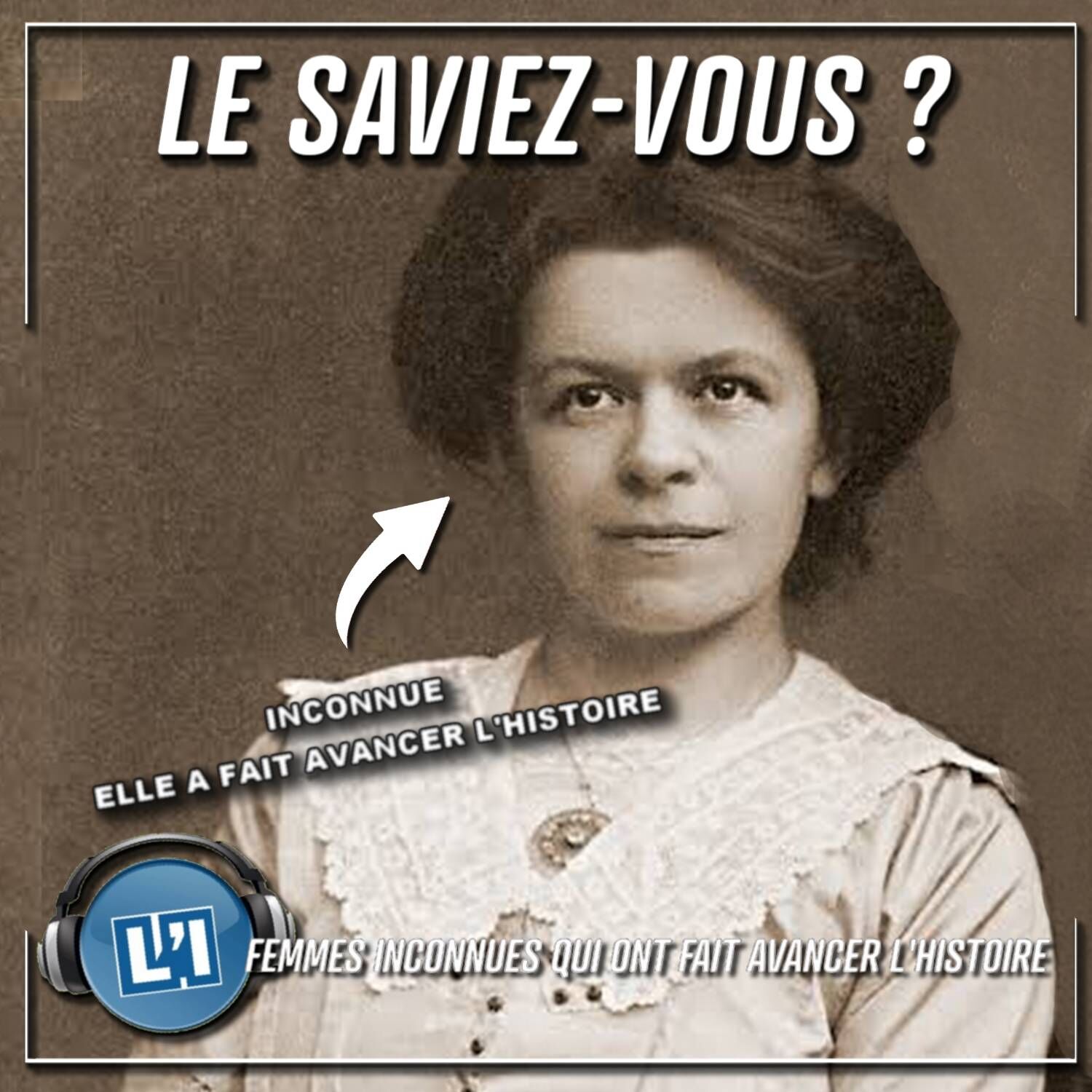 FEMMES INCONNUES QUI ONT FAIT AVANCER L'HISTOIRE episode artwork