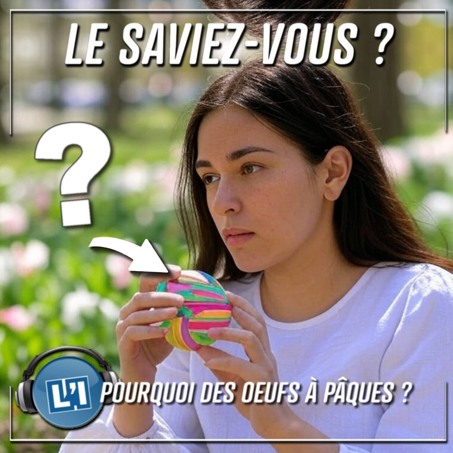 CONNAISSEZ-VOUS L'ORIGINE DES OEUFS DE PÂQUES ? episode artwork