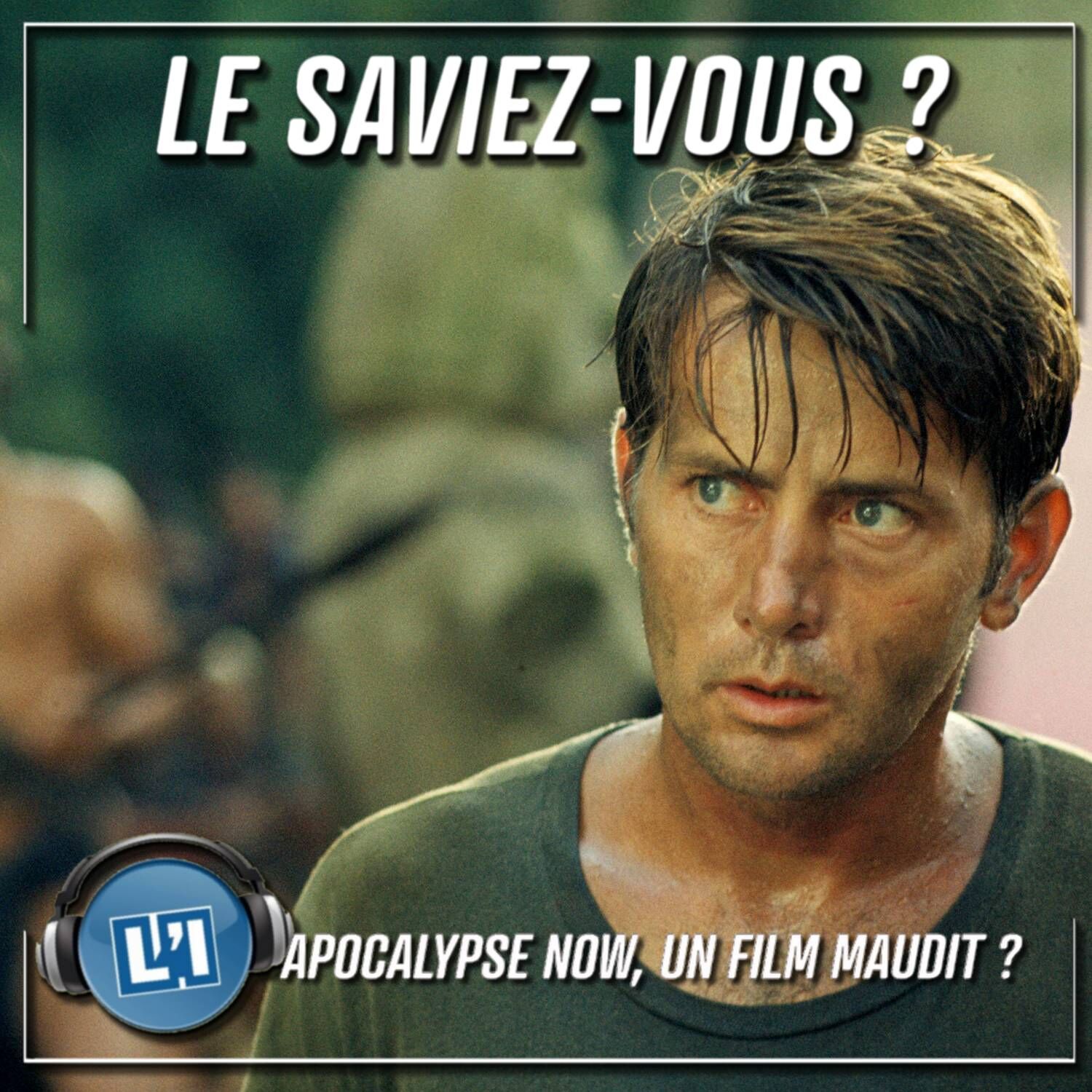 APOCALYPSE NOW, UN FILM MAUDIT QUI N'AURAIT JAMAIS PU EXISTER ? episode artwork