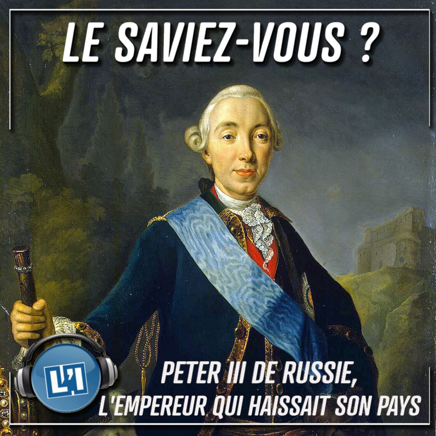 PETER III, l'empereur Russe qui haissait son pays ! episode artwork