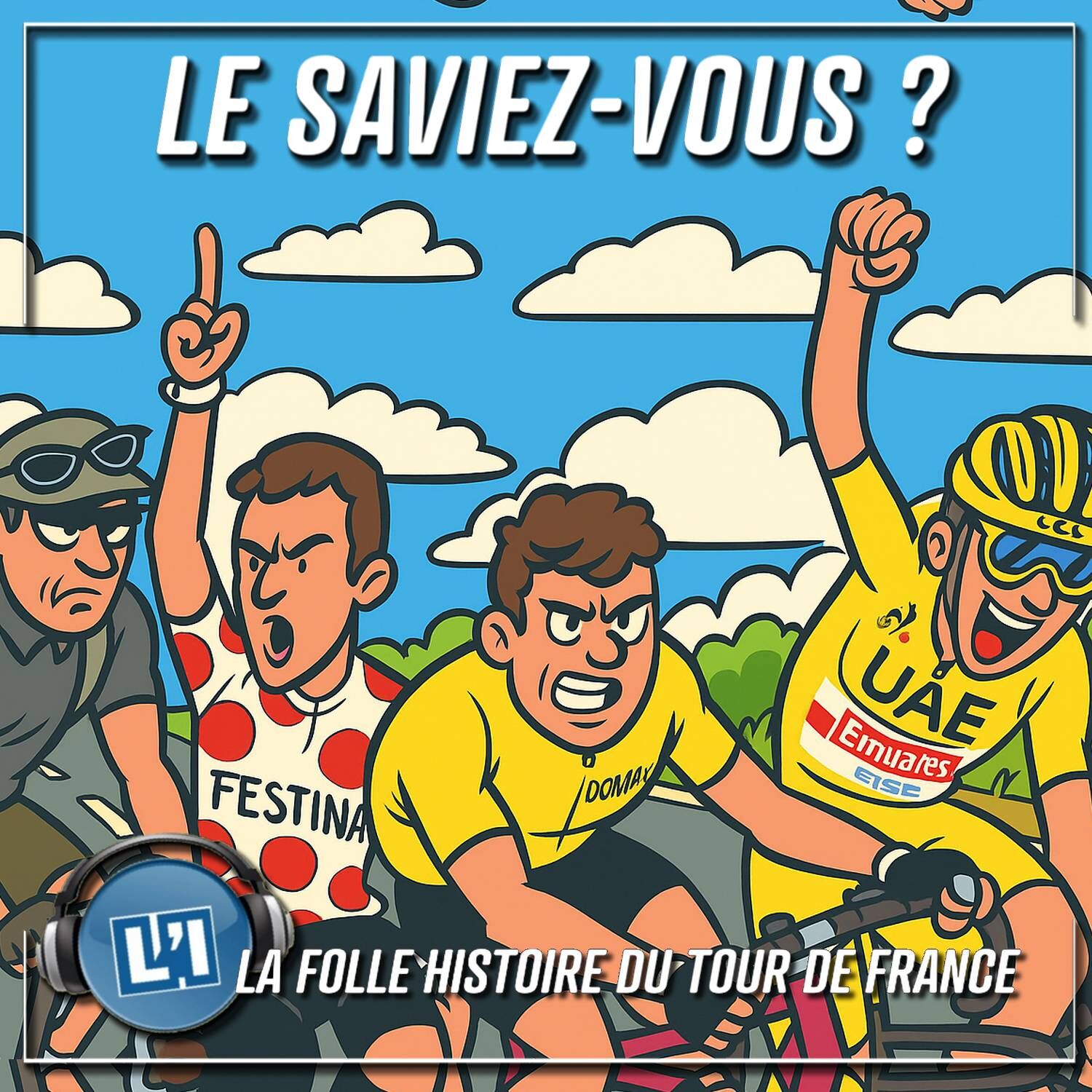 CONNAISSEZ-VOUS LA FOLLE HISTOIRE DU TOUR DE FRANCE ? episode artwork