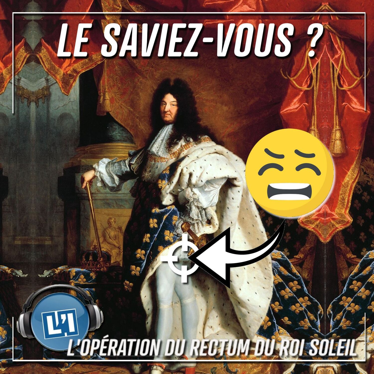 L'OPÉRATION DU RECTUM DE LOUIS XIV episode artwork