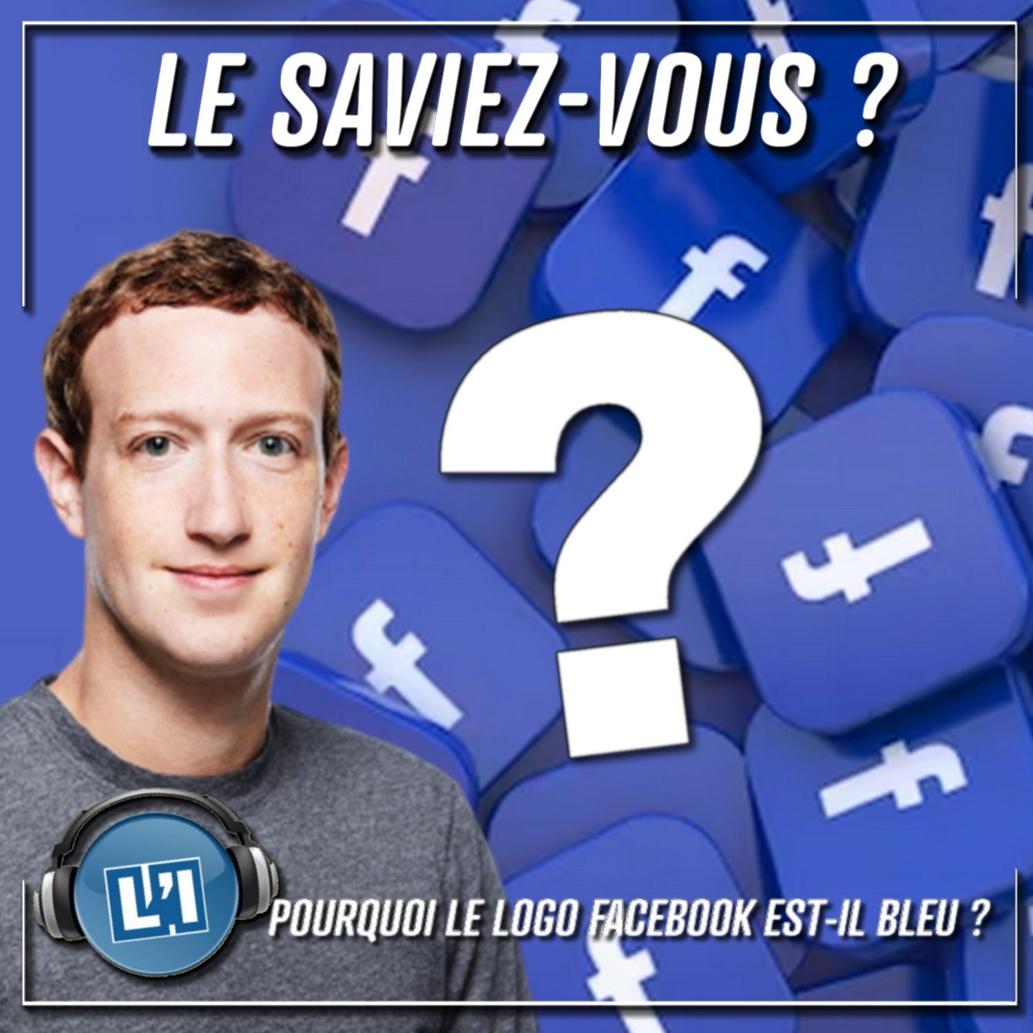 POURQUOI LE LOGO FACEBOOK EST-IL BLEU ? episode artwork