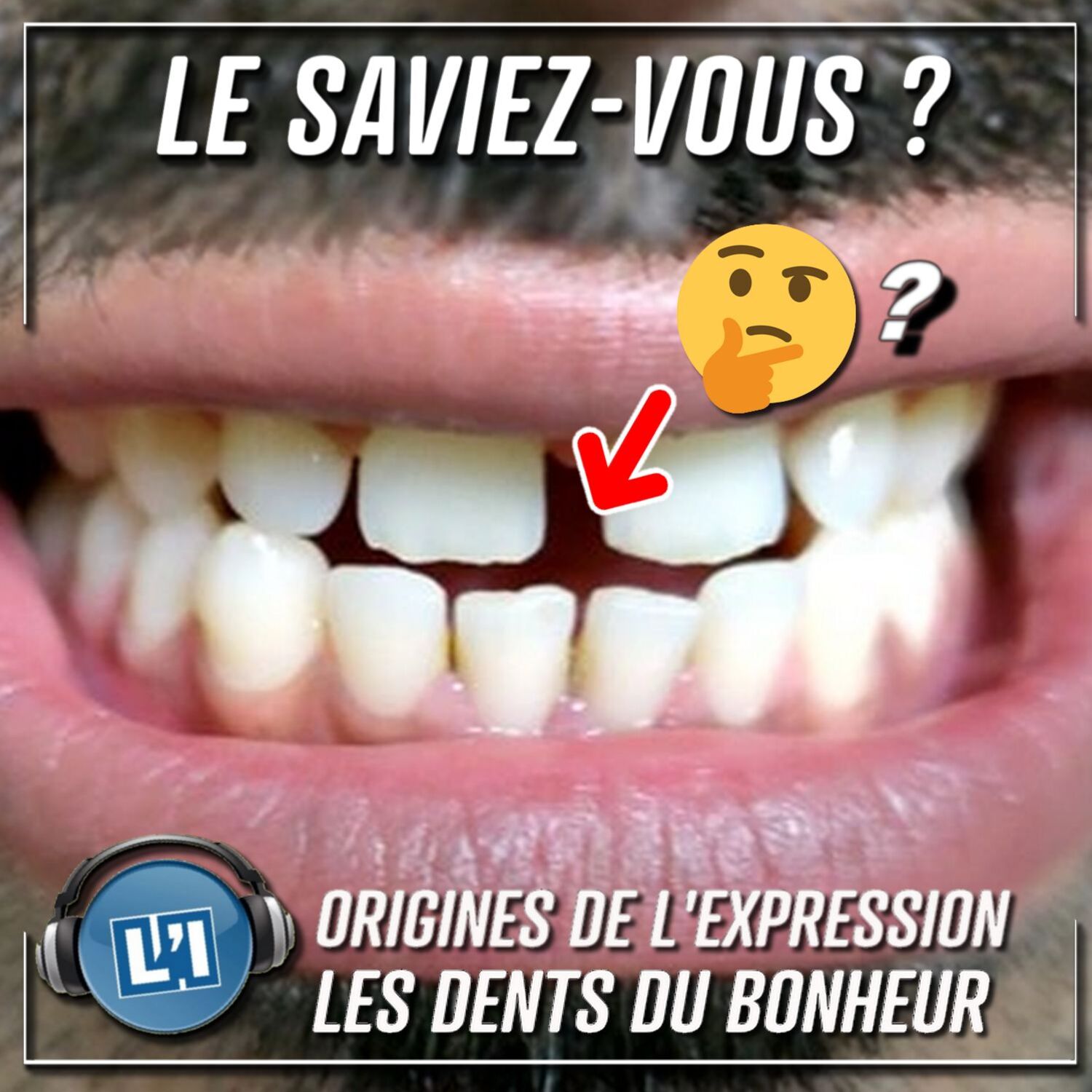 ORIGINE DE L'EXPRESSION, "LES DENTS DU BONHEUR" episode artwork
