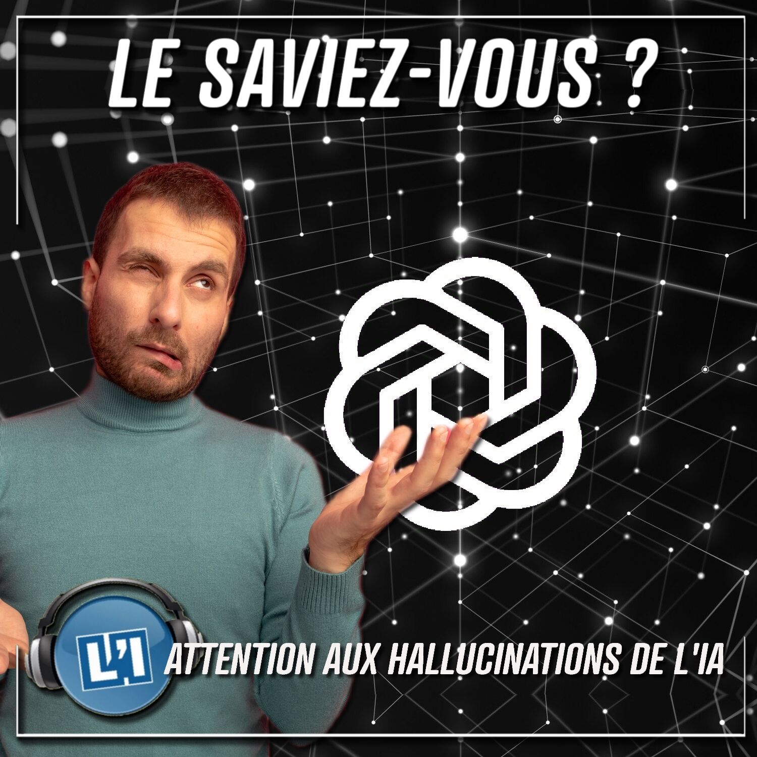 SOYEZ VIGILANTS AUX HALLUCINATIONS DE L'IA episode artwork