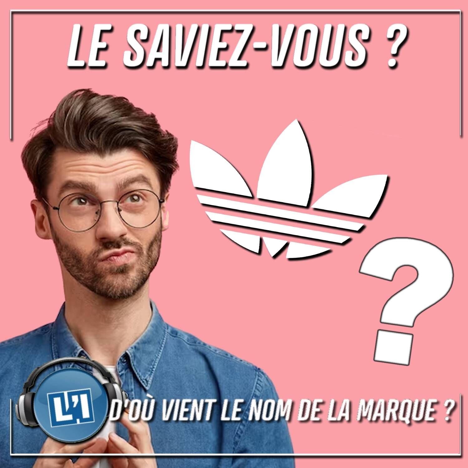 D'OÙ VIENT LE NOM DE LA MARQUE AUX TROIS BANDES ? episode artwork