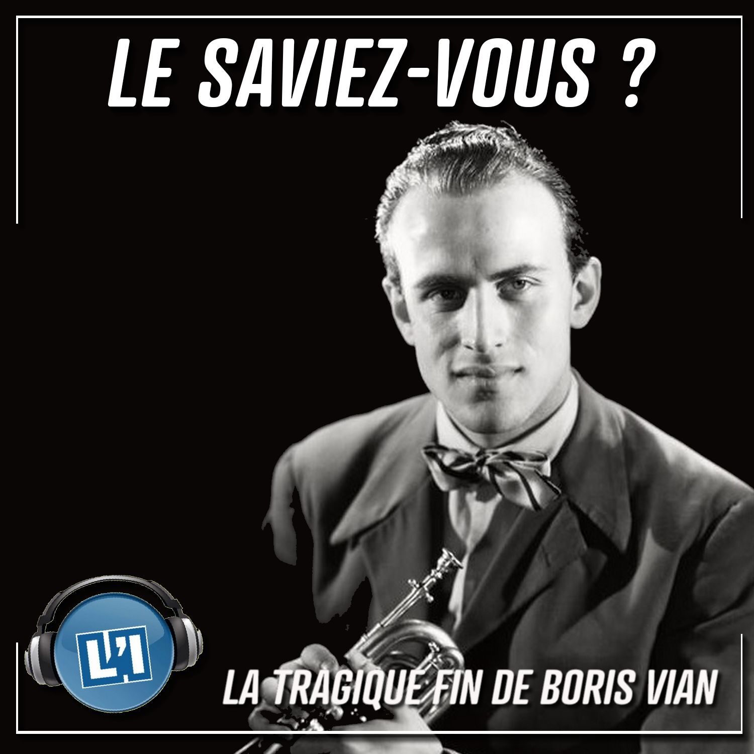 LA FIN DE VIE TRAGIQUE DE BORIS VIAN episode artwork