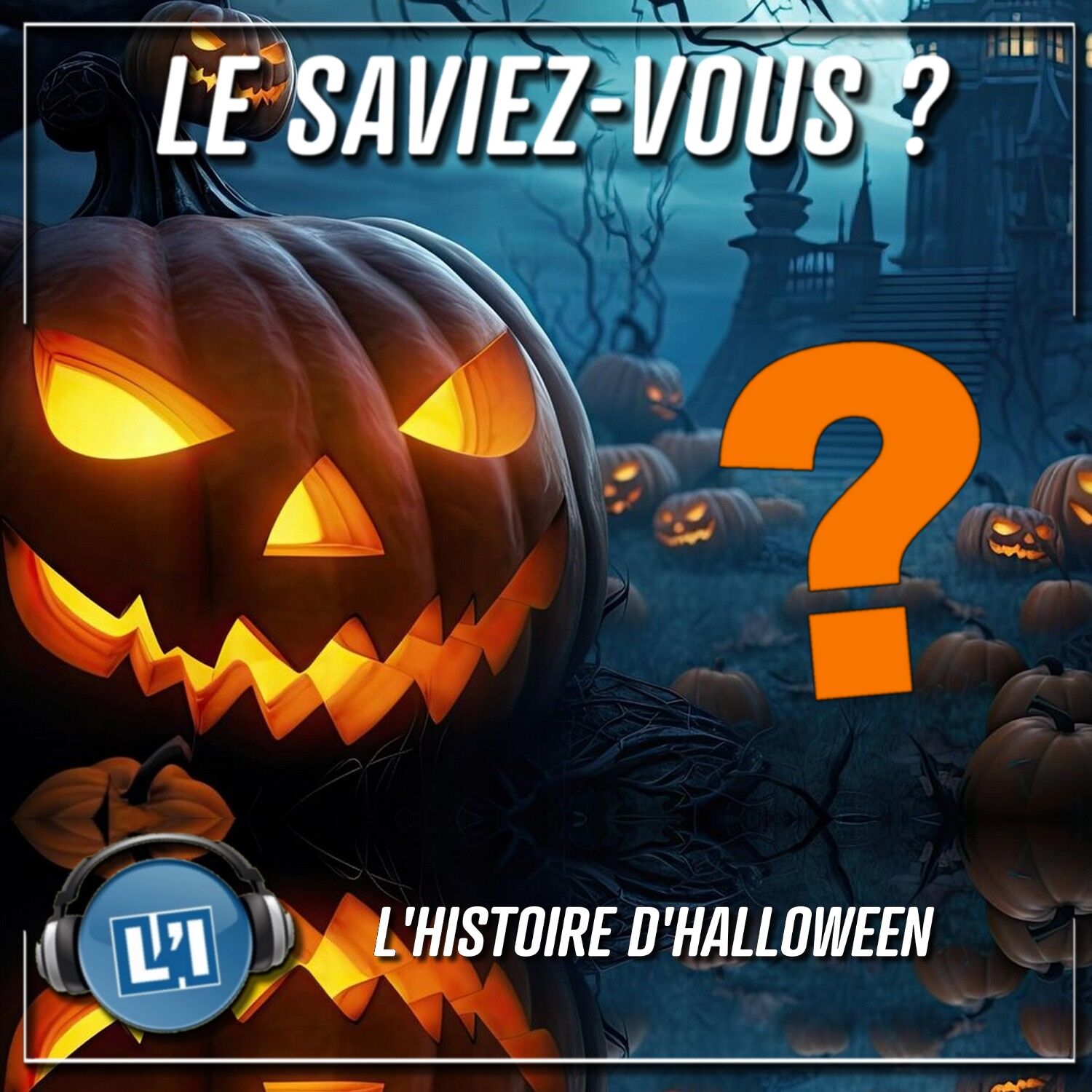 CE QUE VOUS IGNOREZ SUR HALLOWEEN ... episode artwork