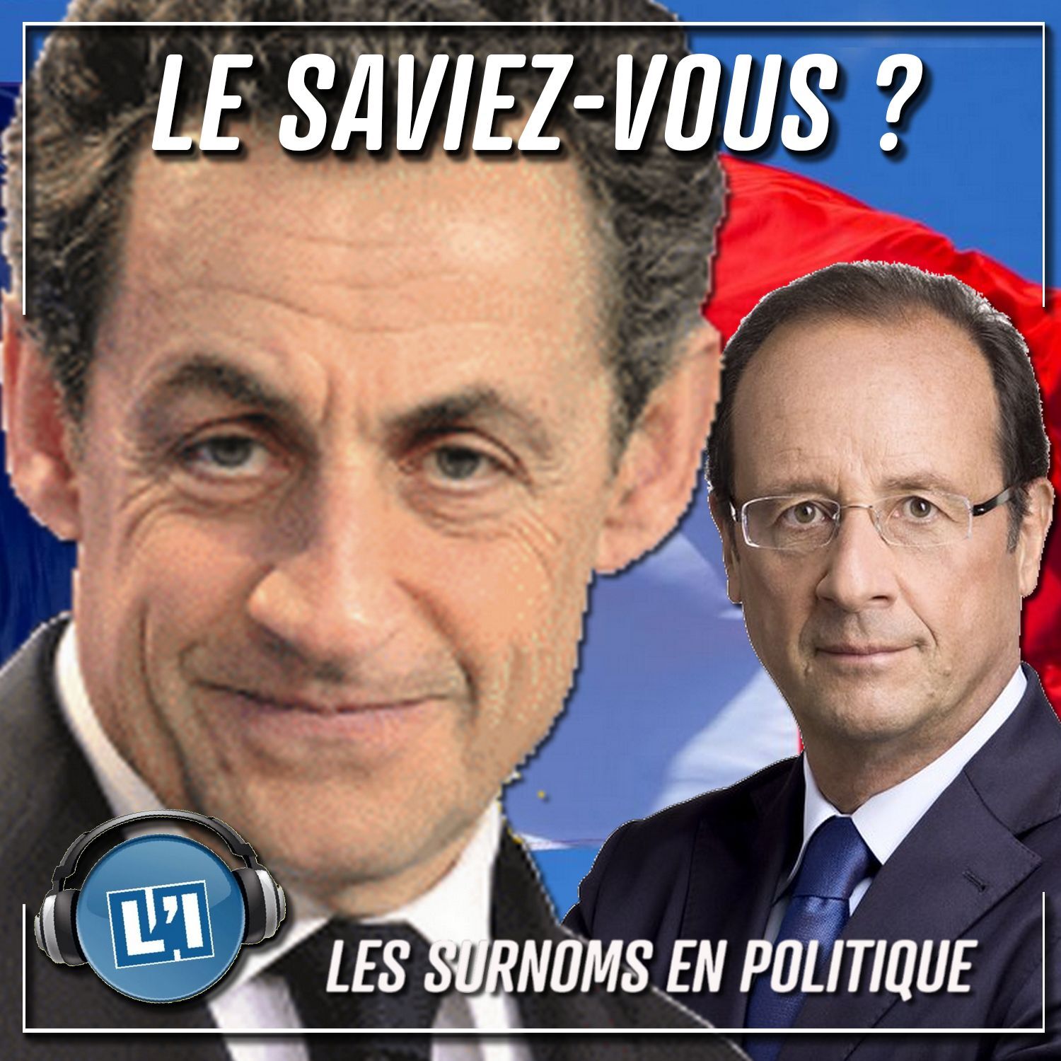 LES SURNOMS DES POLITIQUES episode artwork