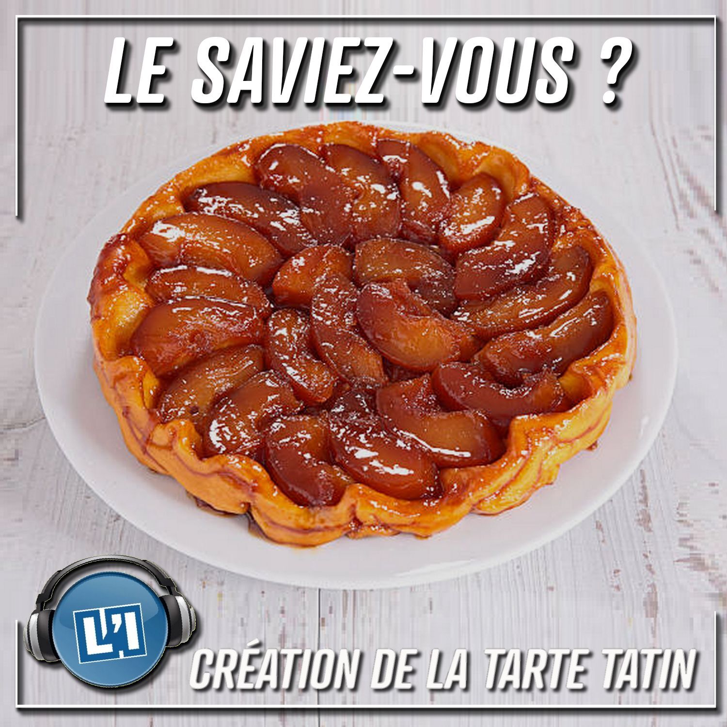 LA CREATION DE LA TARTE TATIN episode artwork